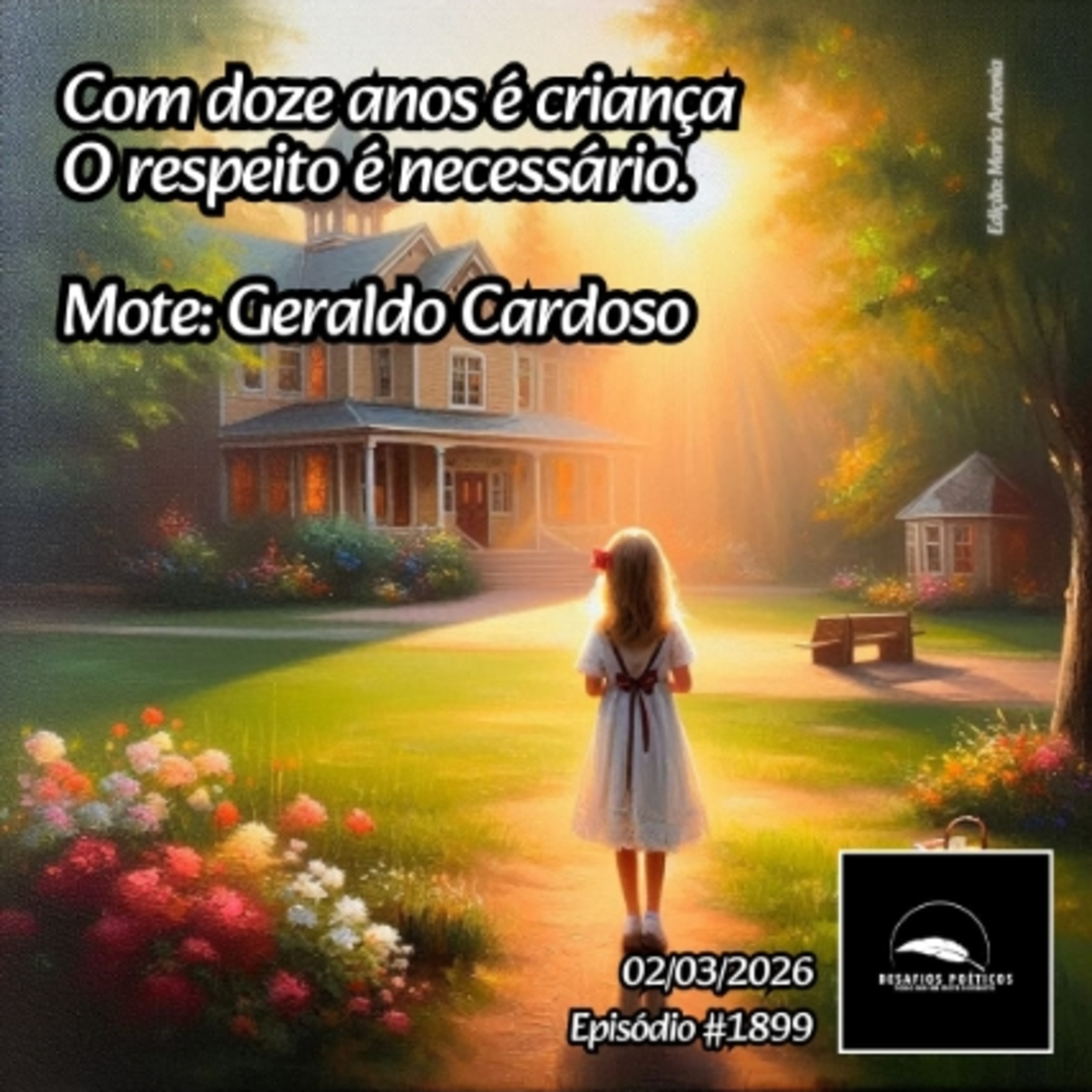 Com doze anos é criança, o respeito é necessário. Mote: Geraldo Cardoso #1899 episode artwork