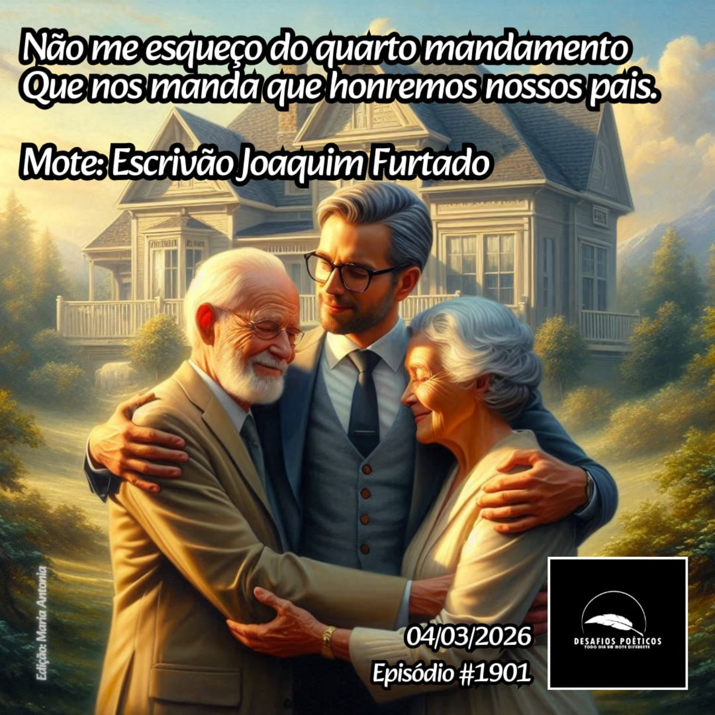 Não me esqueço do quarto mandamento, que nos manda que honremos nossos pais. Mote: Escrivão Joaquim Furtado. #1901 episode artwork