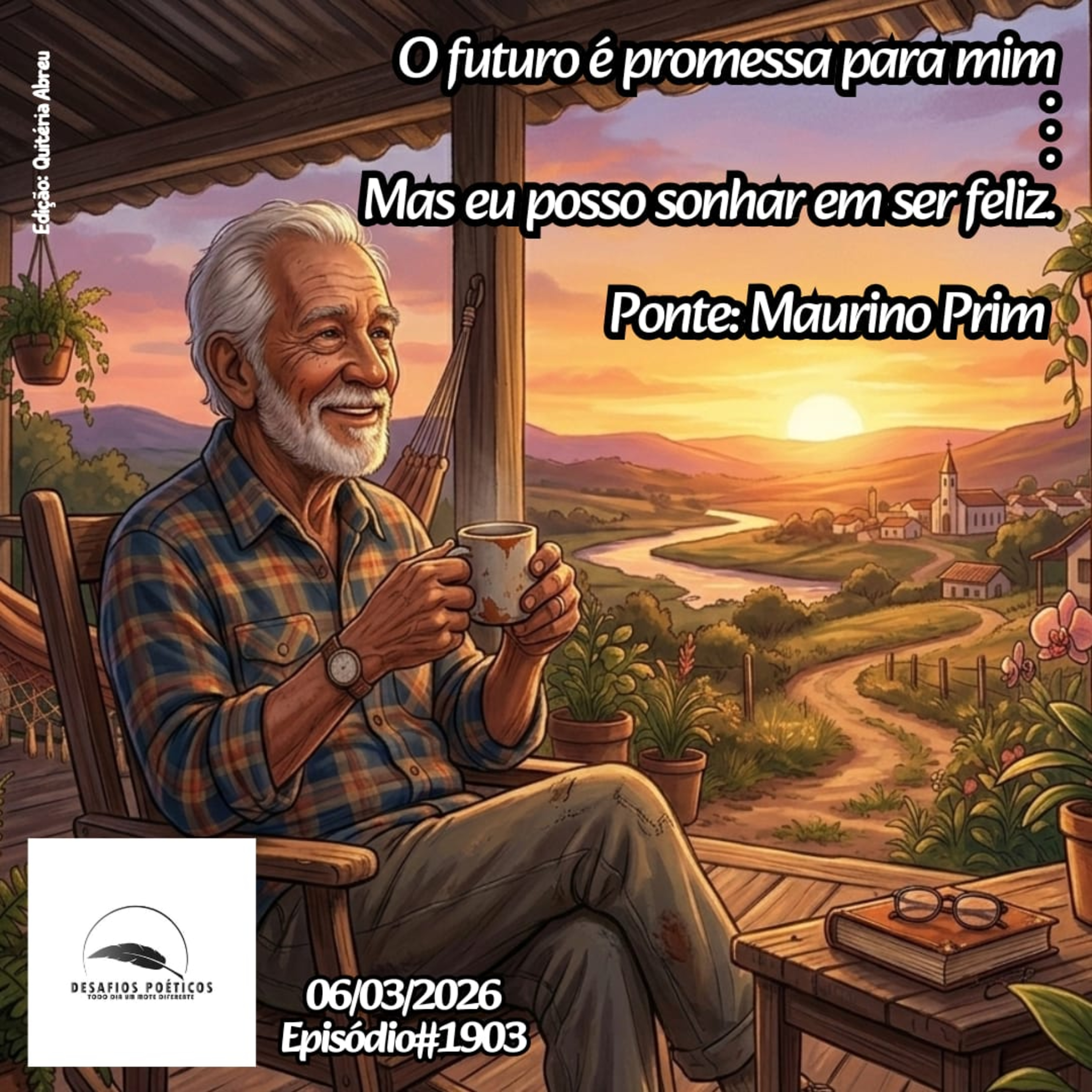 O futuro é promessa para mim ... mas eu posso sonhar em ser feliz. Ponte: Maurino Prim. #1903 episode artwork