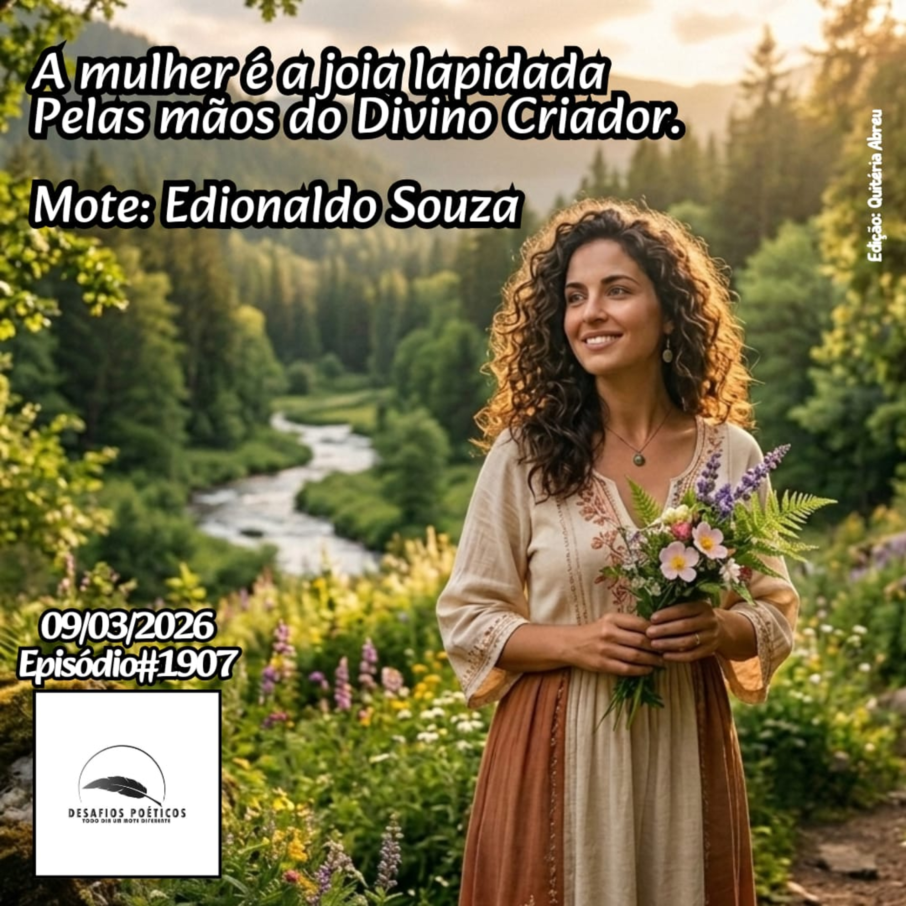A mulher é a joia lapidada, pelas mãos do Divino Criador. Mote: Edionaldo Souza. # 1907 episode artwork