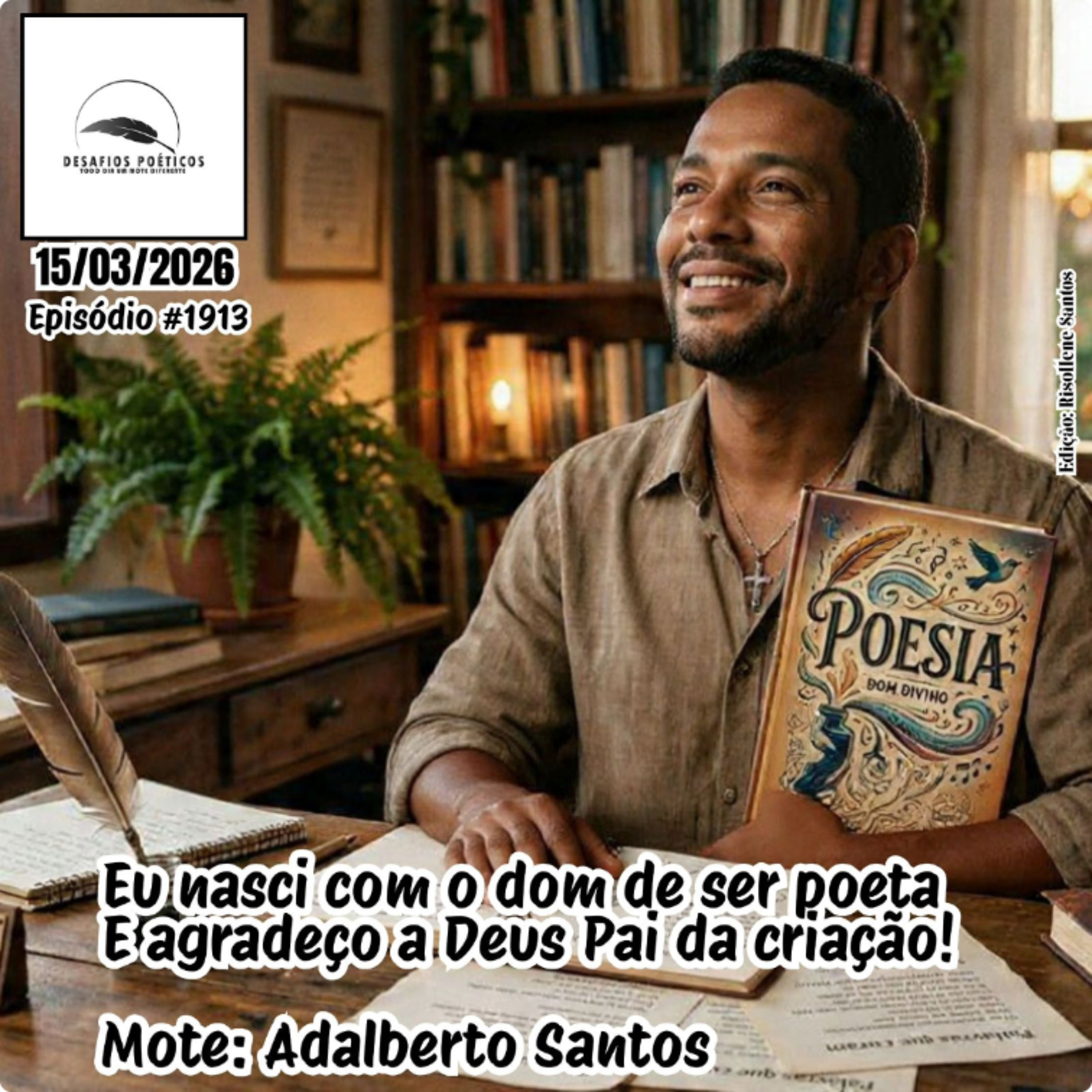 Eu nasci com o dom de ser poeta e agradeço a Deus Pai da criação. Mote: Adalberto Santos. #1913. episode artwork