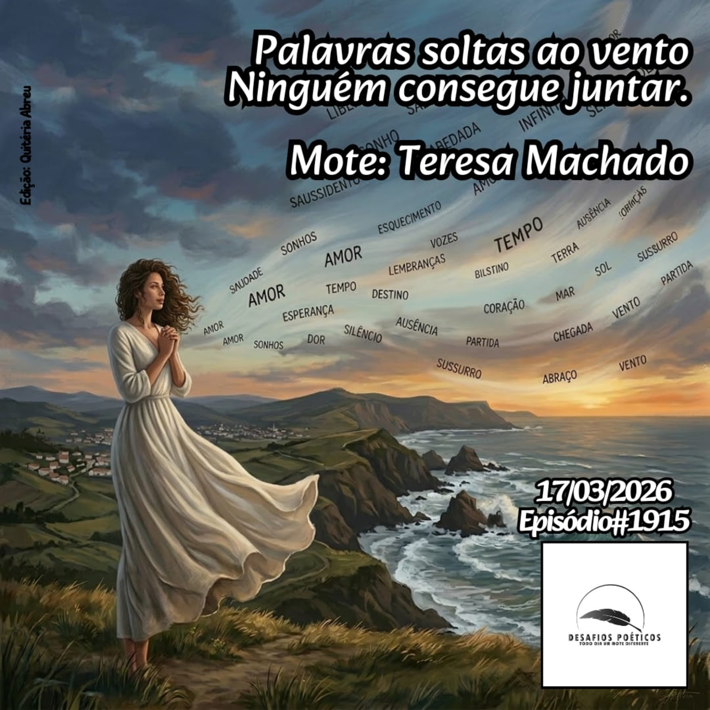 Palavras soltas ao vento, ninguém consegue juntar. Mote: Teresa Machado #1915 episode artwork