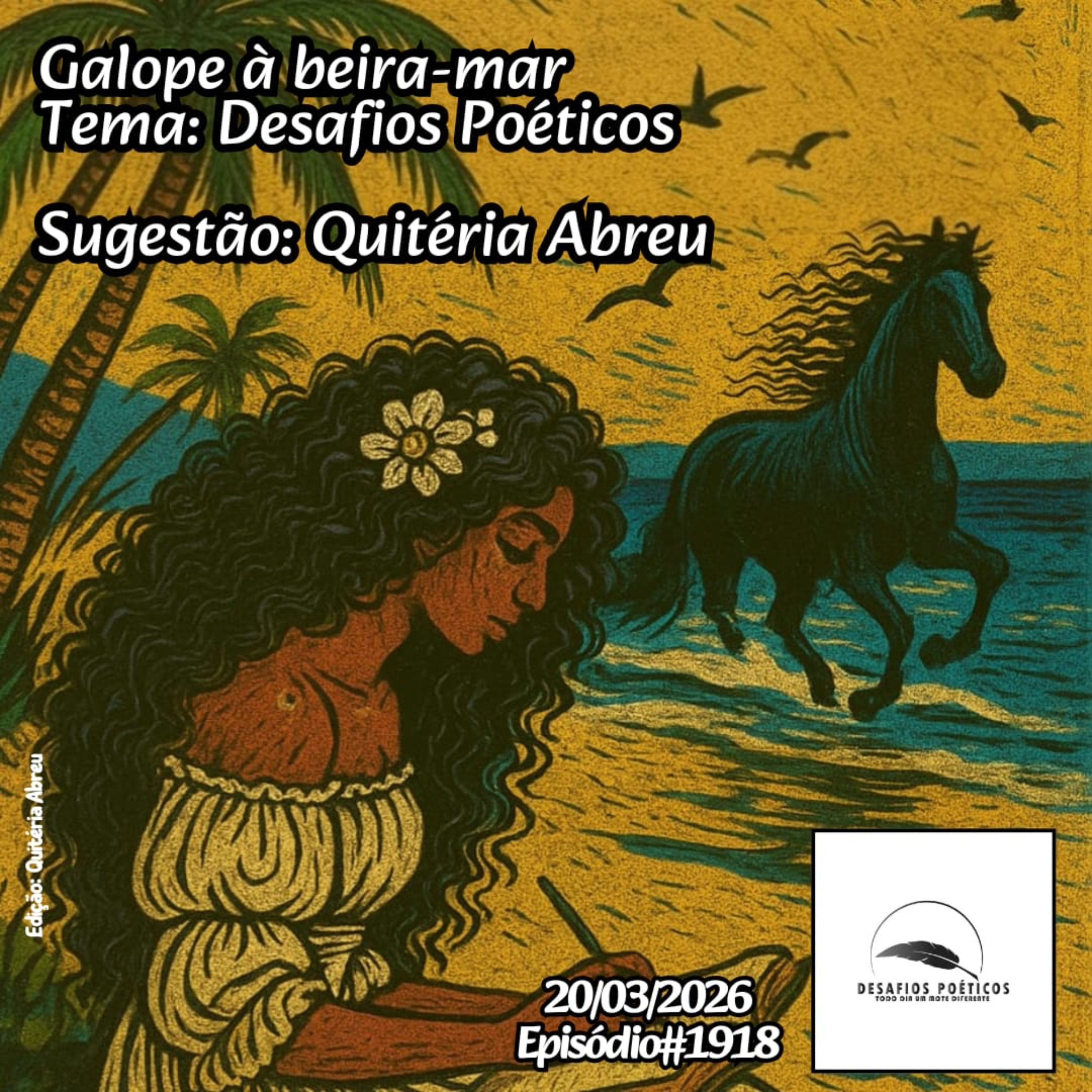 Galope á beira-mar. Tema: Desafios Poéticos. Sugestão: Quitéria Abreu. #1918 episode artwork