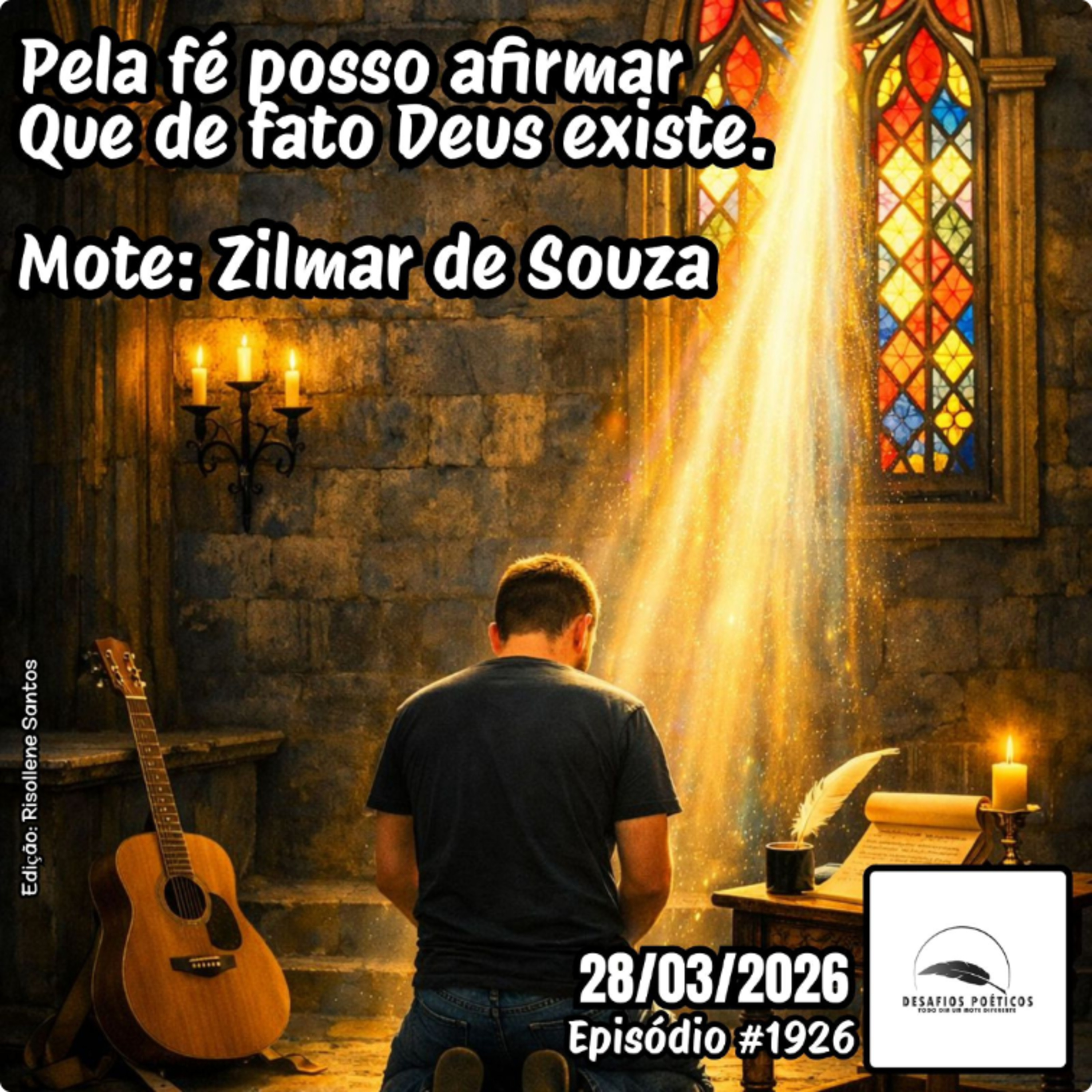 Pela fé posso afirmar, que de fato, Deus existe. Mote: Zilmar de Souza. #1926