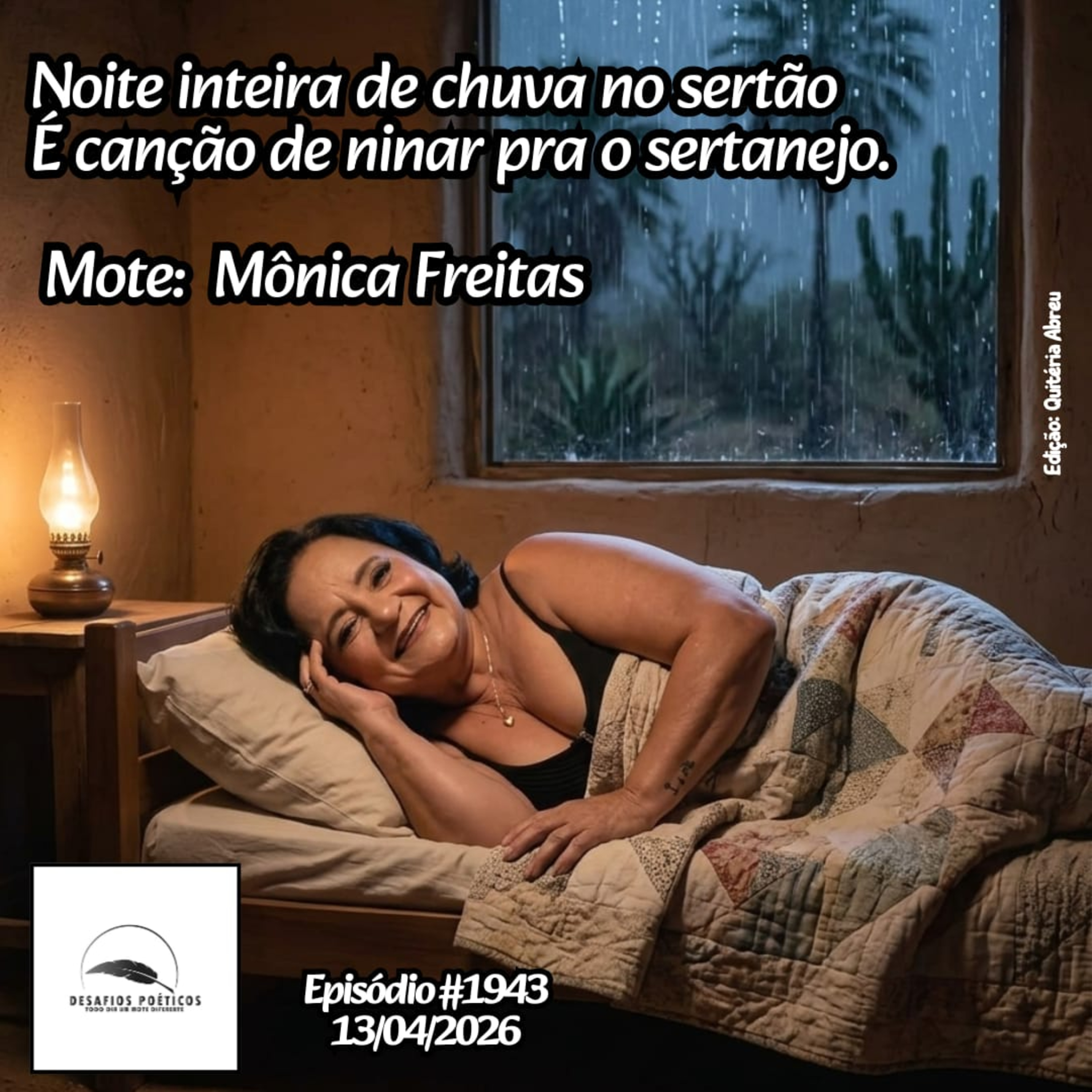 Noite inteira de chuva no sertão, é canção de ninar pra o sertanejo. Mote: Mônica Freitas. #1943 episode artwork