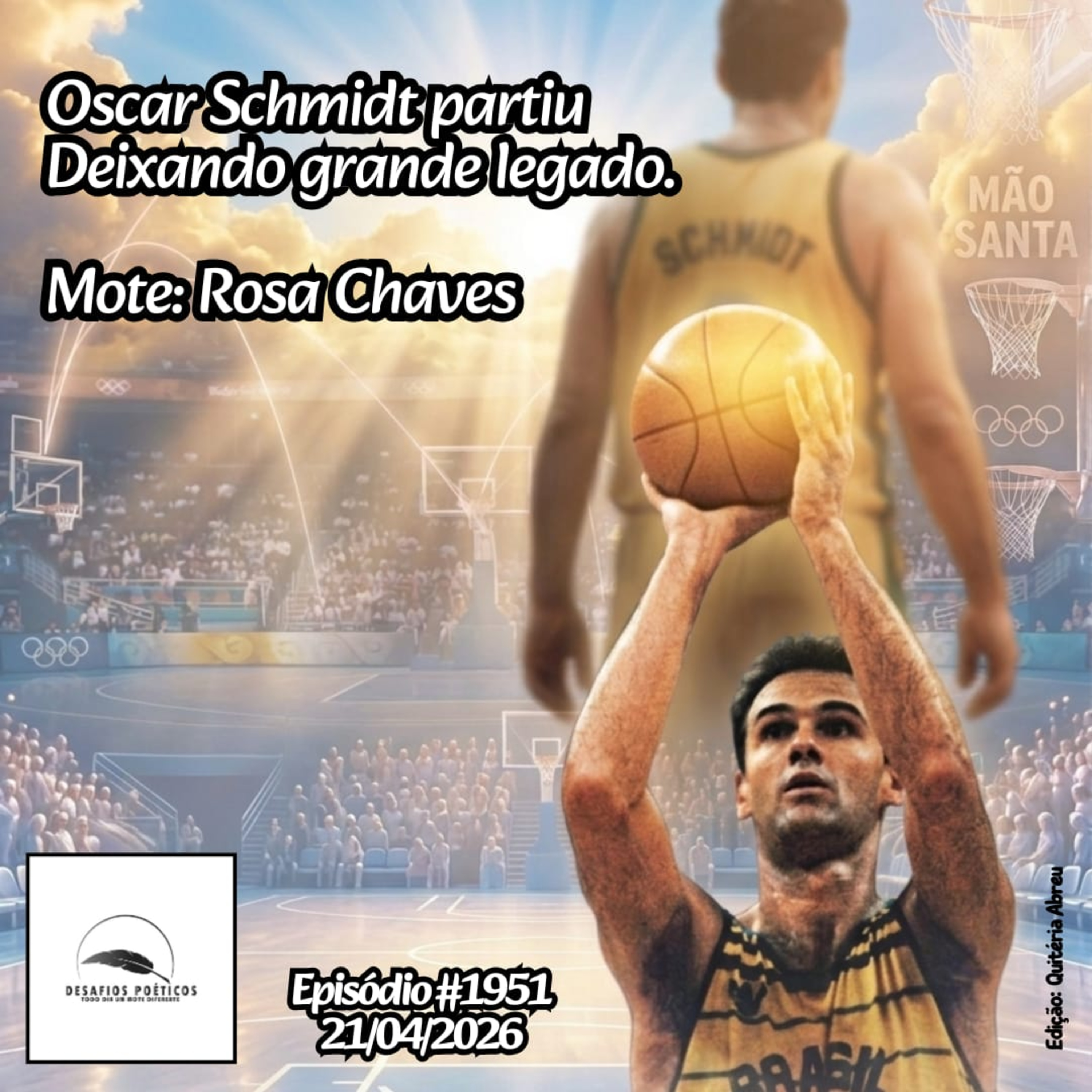 Oscar Schmidt partiu, deixando grande legado. Mote: Rosa Chaves. #1951 episode artwork
