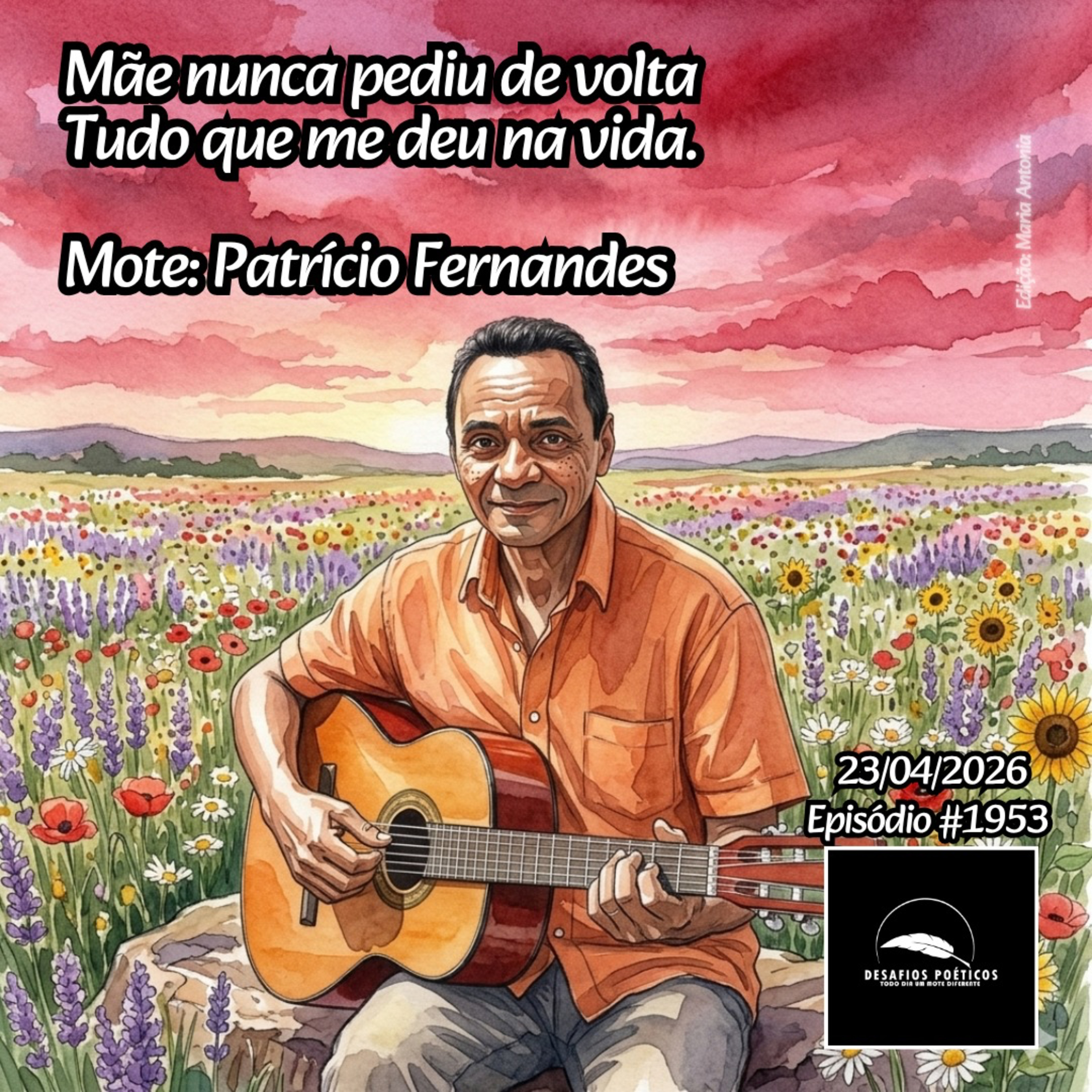 Mãe nunca pediu de volta, tudo que me deu na vida. Mote: Patrício Fernandes. #1953 episode artwork