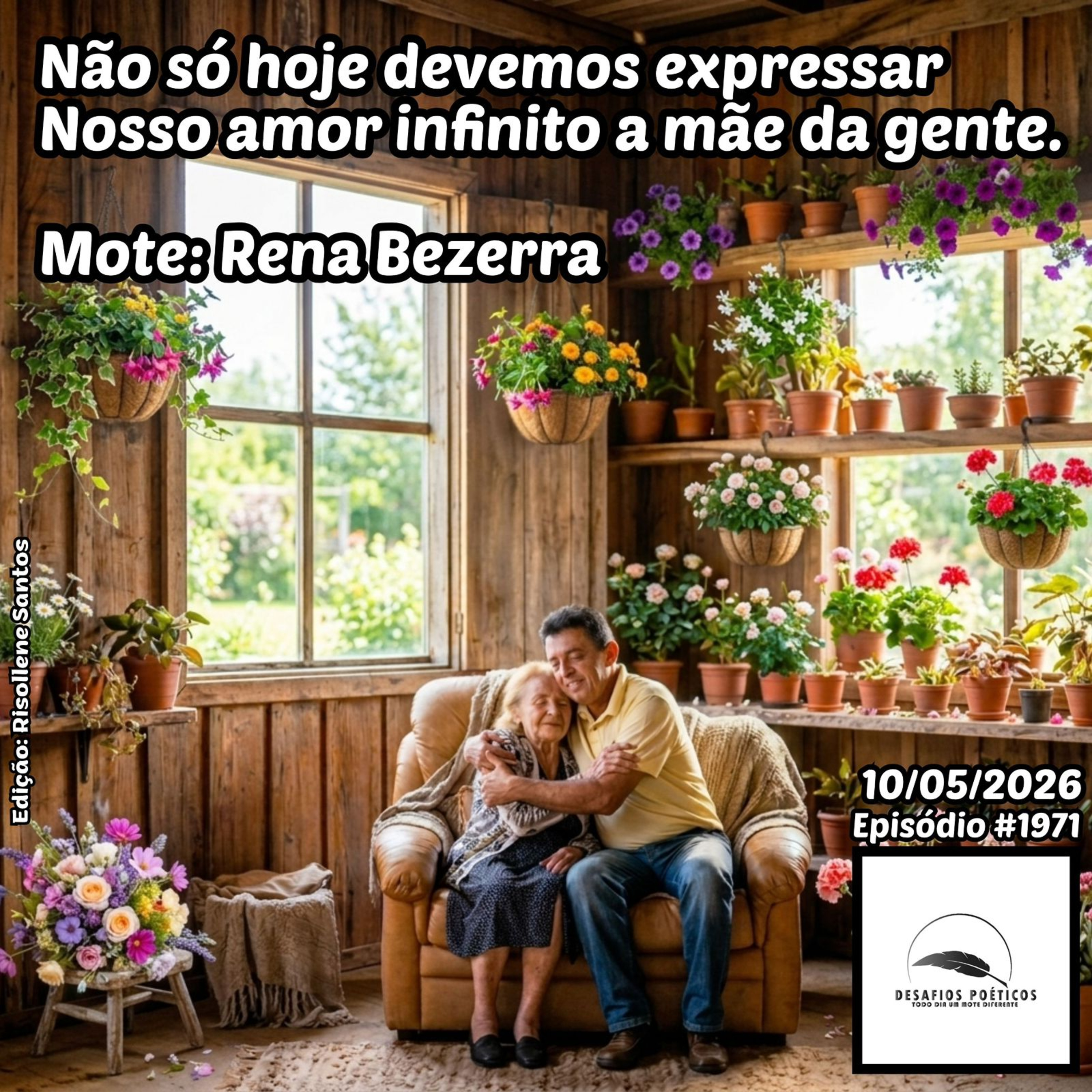 Não só hoje devemos expressar, nosso amor infinito a mãe da gente. Mote: Rena Bezerra. #1971 episode artwork