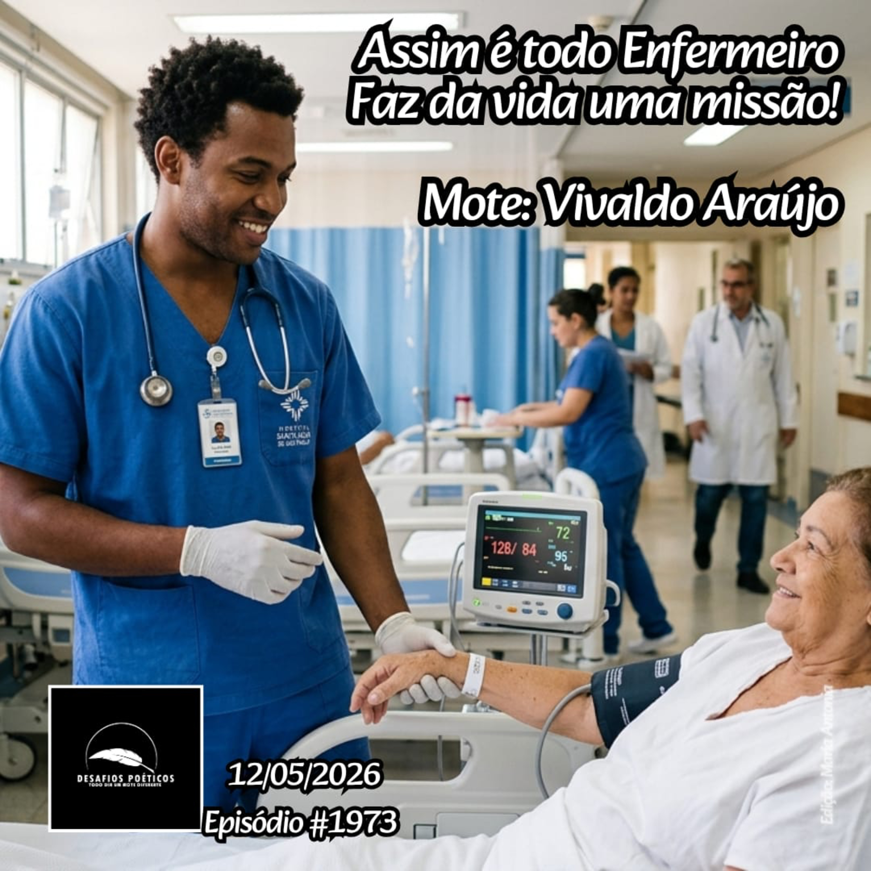 Assim é todo enfermeiro, faz da vida uma missão. Mote: Vivaldo Araújo. #1973 episode artwork