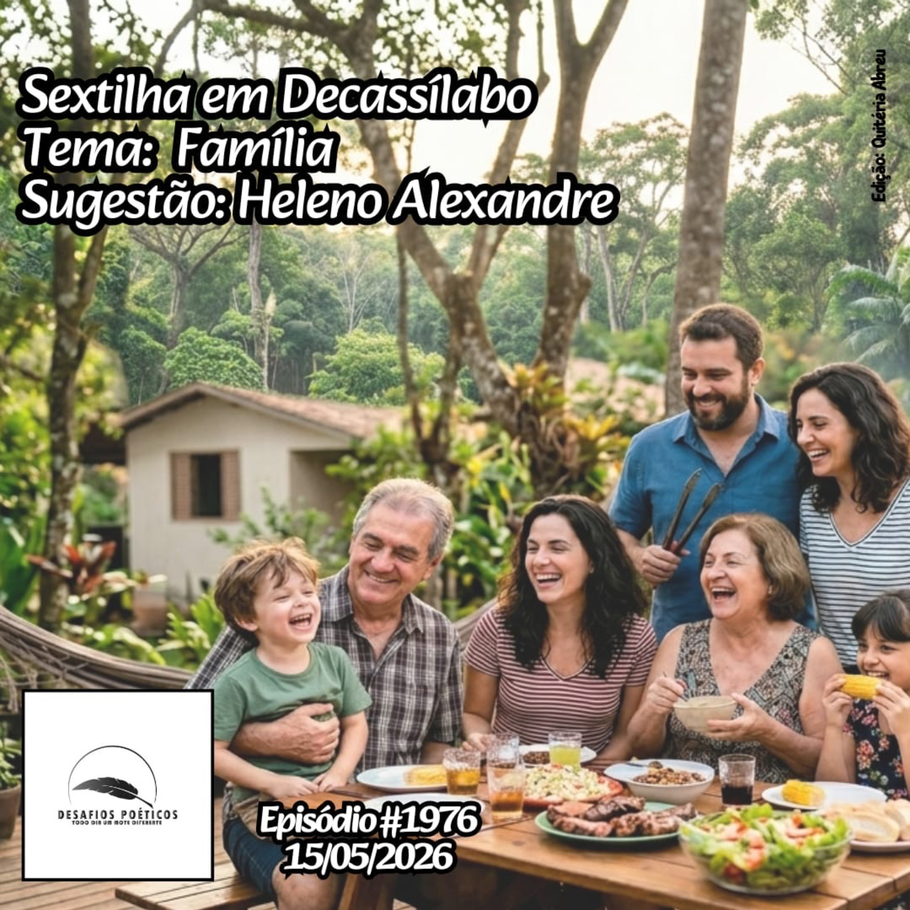 Sextilha em Decassílabo. Tema: Família. Sugestão: Heleno Alexandre. #1976 episode artwork