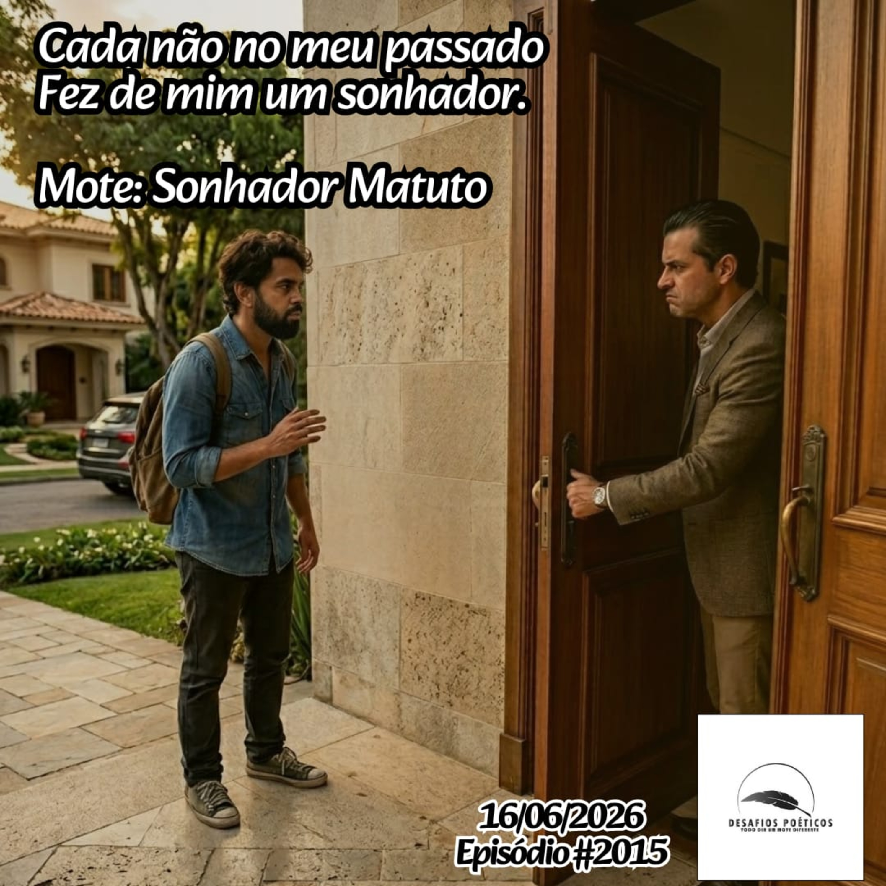 Cada não no meu passado, fez de mim um sonhador. Mote: Matuto Sonhador #2015 episode artwork