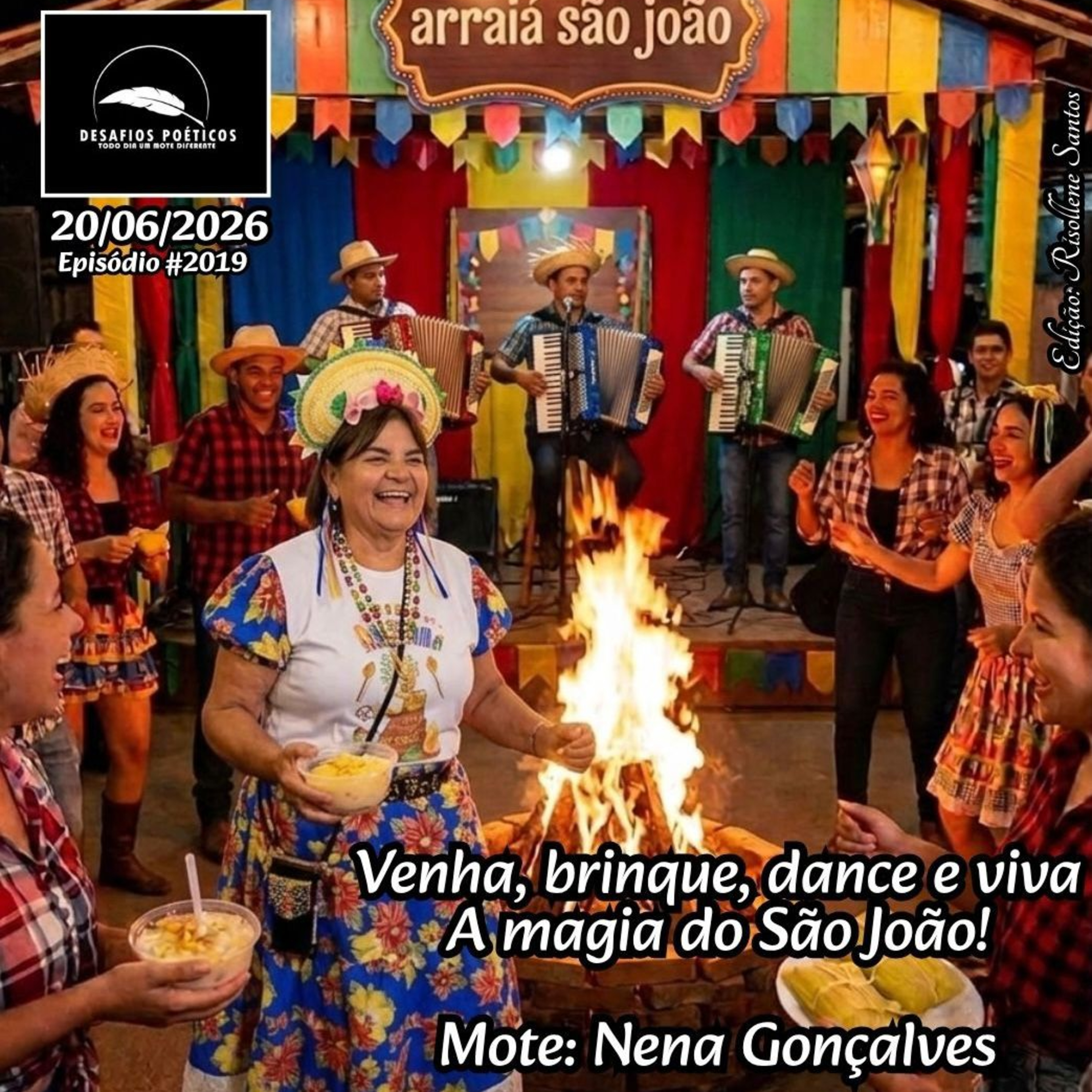 Venha, brinque, dance e viva, a magia do São João. Mote: Nena Gonçalves. #2019 episode artwork