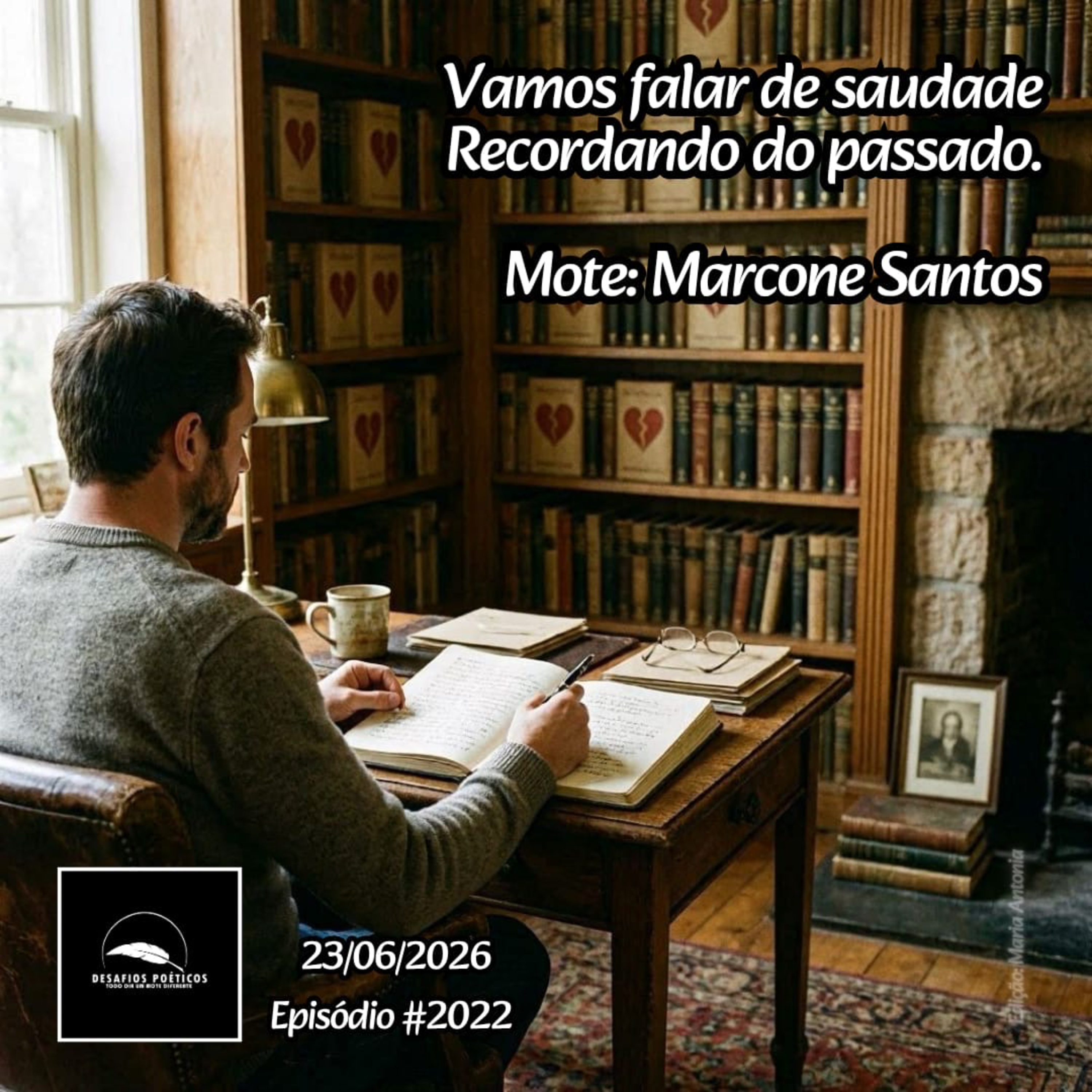 Vamos falar de saudade, recordando do passado. Mote: Marcone Santos. #2022 episode artwork