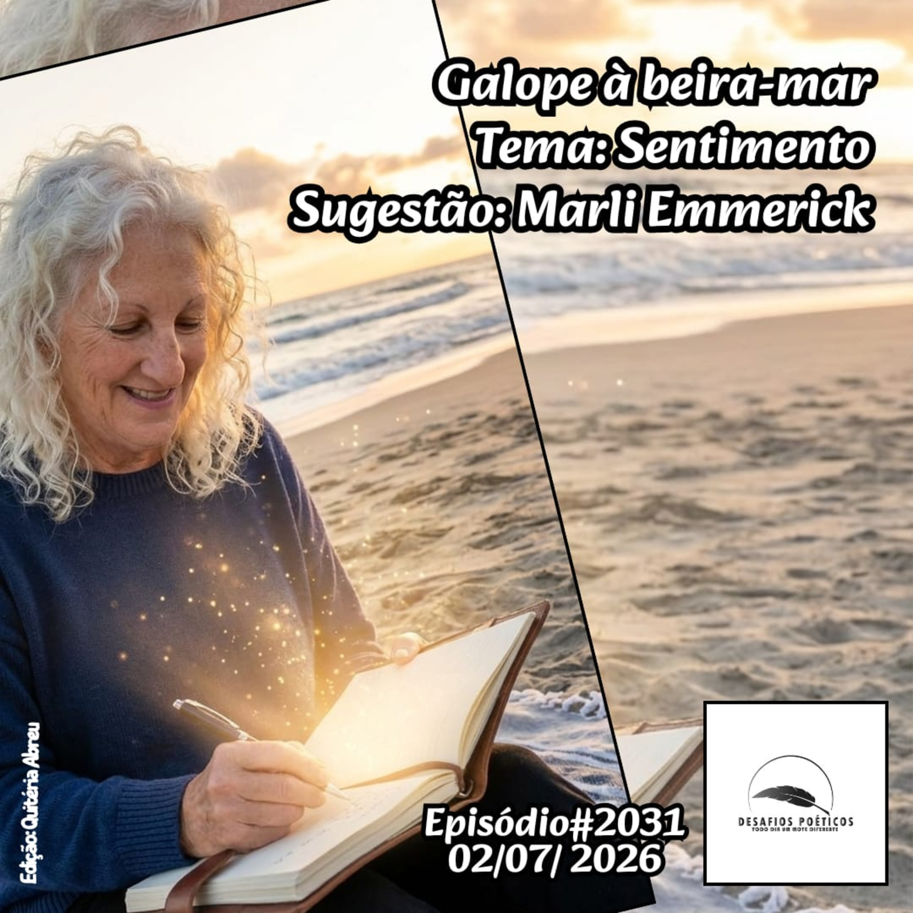 Galope à beira-mar. Tema: Sentimentos. Sugestão: Marli Emmerick. #2031 episode artwork