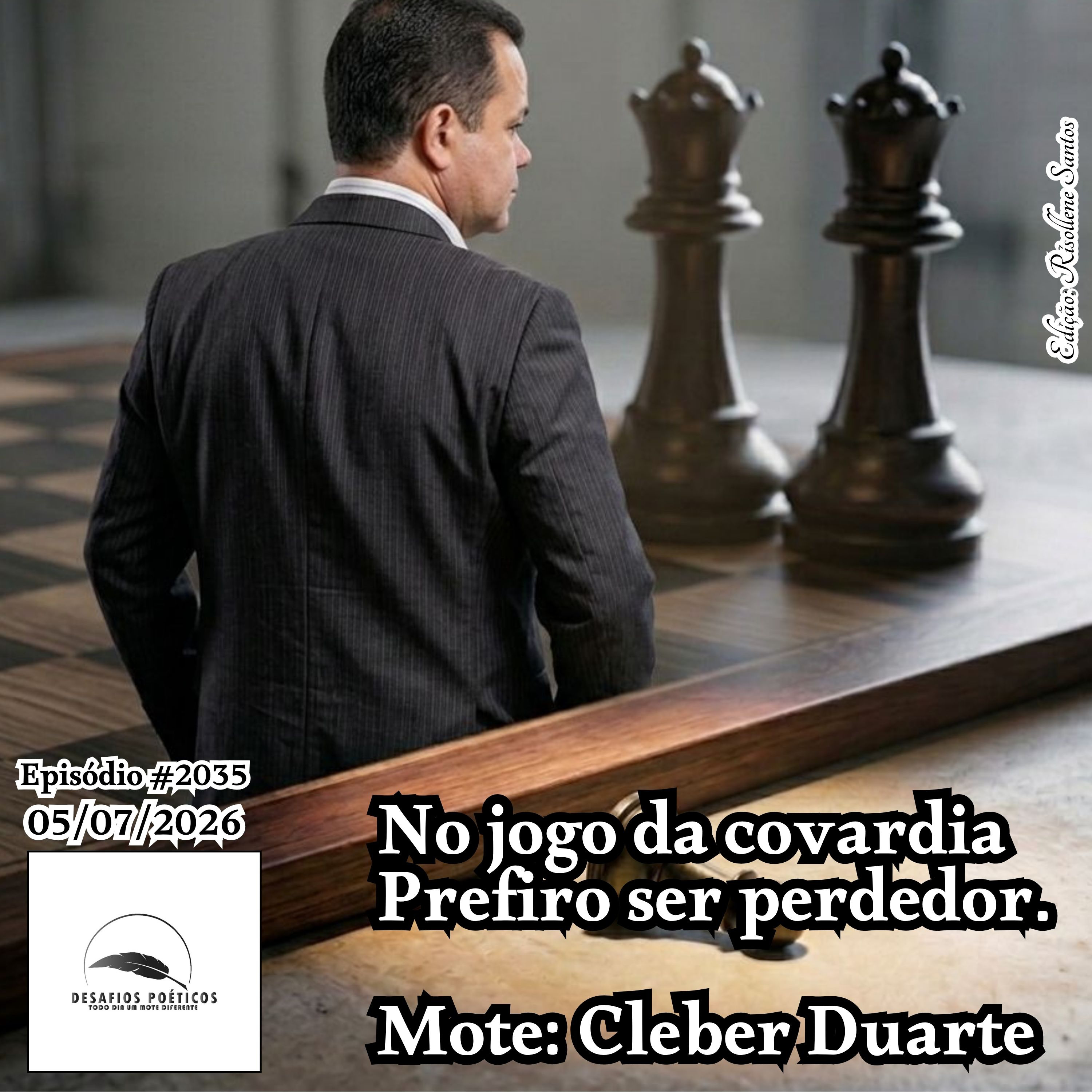 No jogo da covardia, prefiro ser perdedor. Mote: Cleber Duarte. #2035 episode artwork