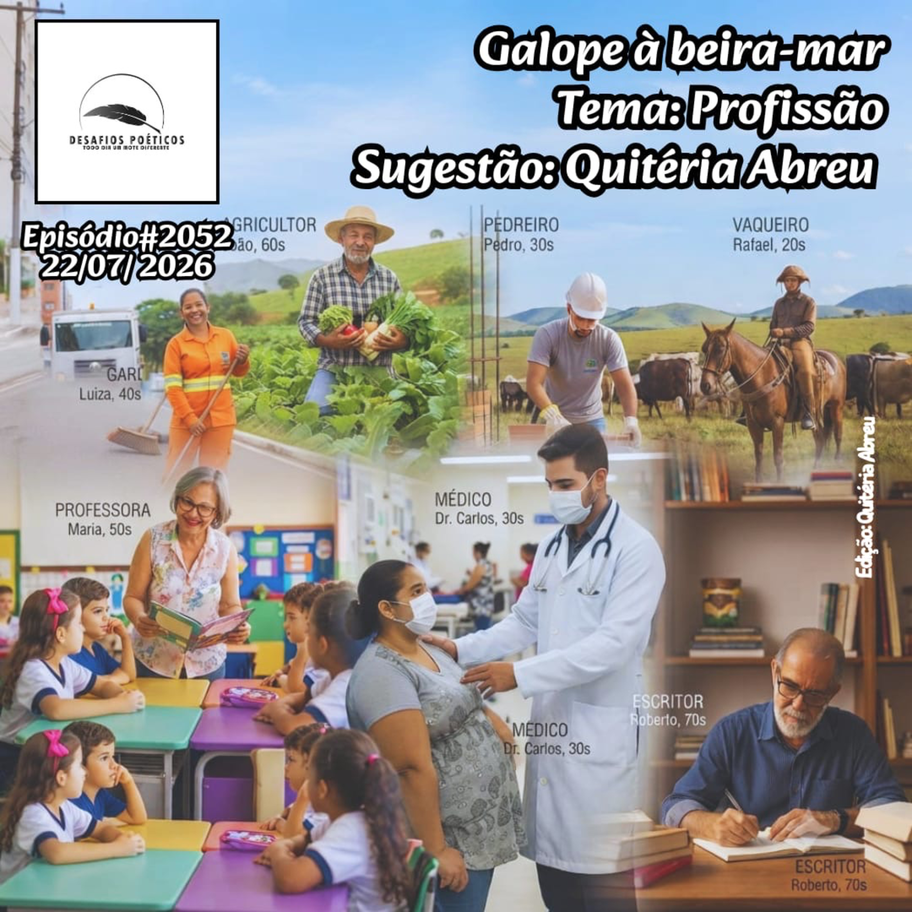 Galope à beira-mar. Tema: Profissão. Sugestão: Quitéria Abreu. #2052 episode artwork