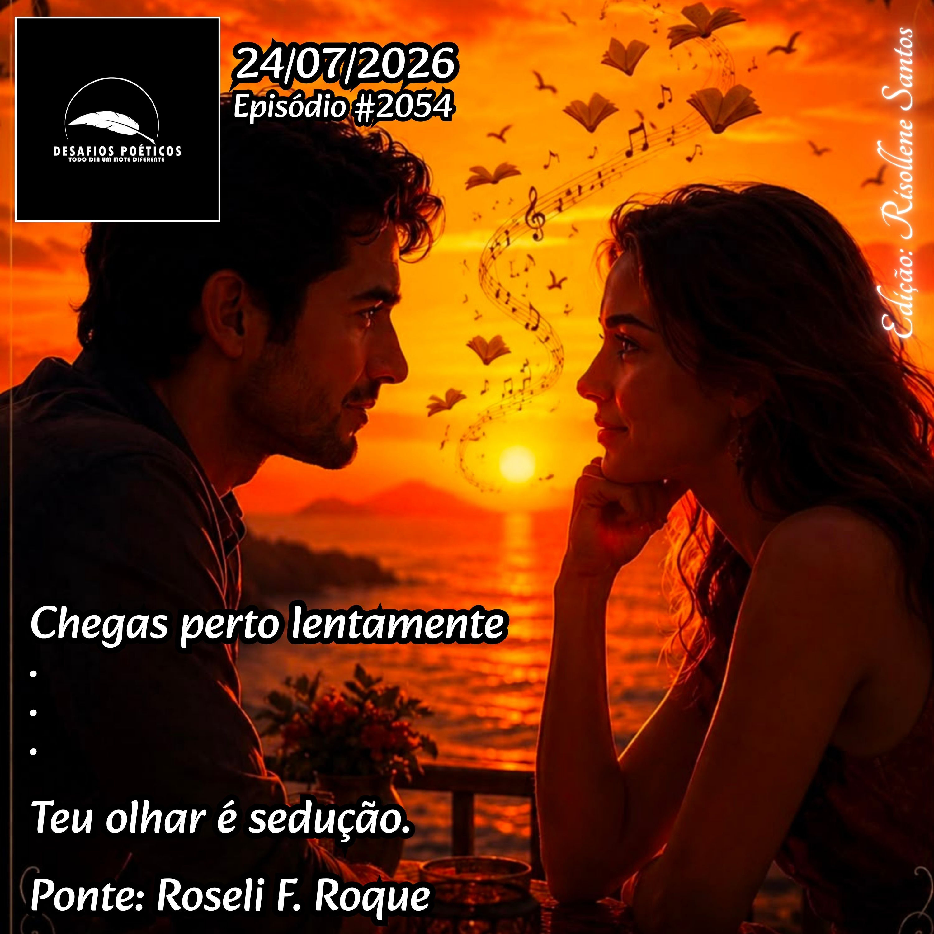 Chegas perto lentamente… teu olhar é sedução. Ponte: Roseli Farias Roque. #2054 episode artwork