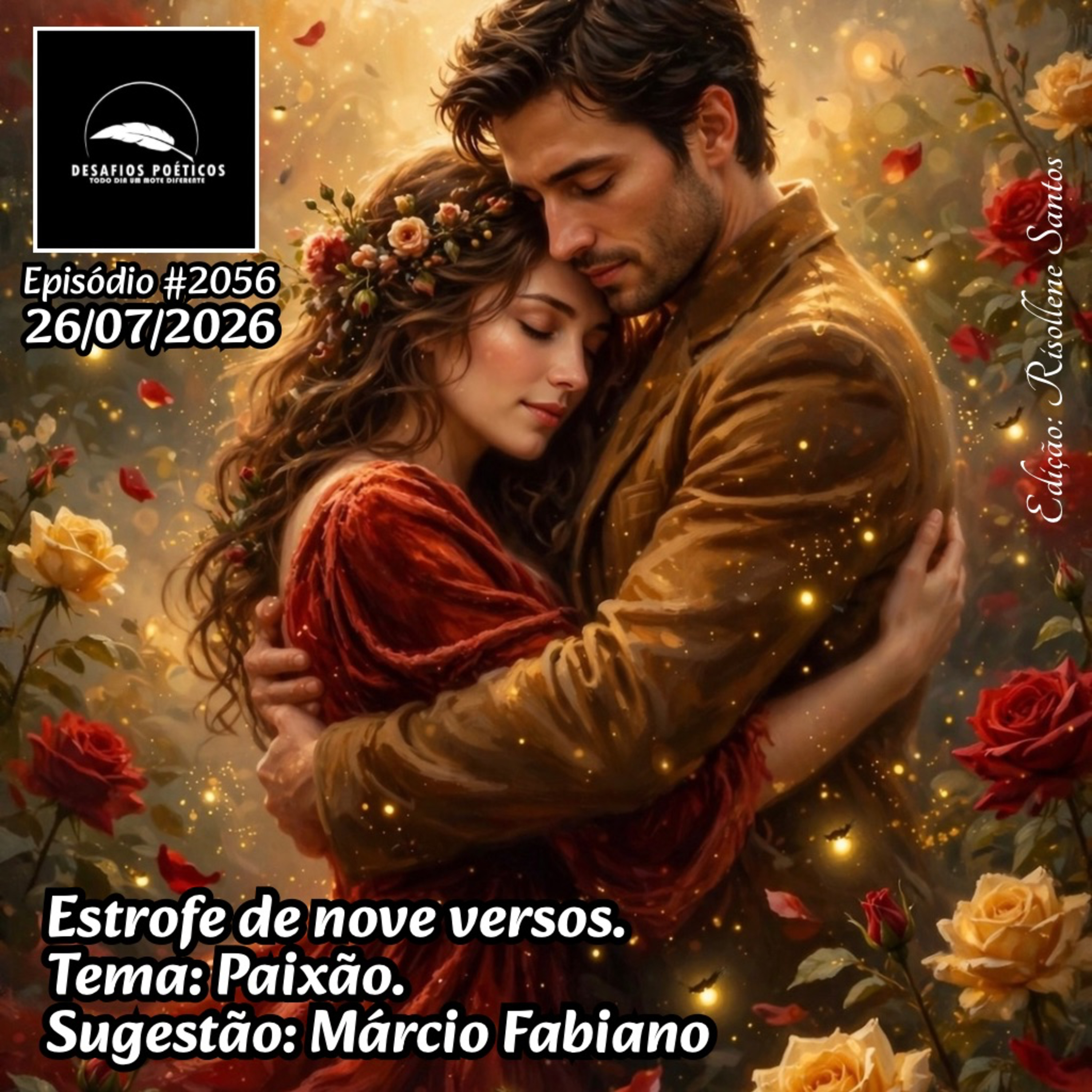 Estrofe de nove versos. Tema: Paixão. Sugestão: Márcio Fabiano. #2056 episode artwork