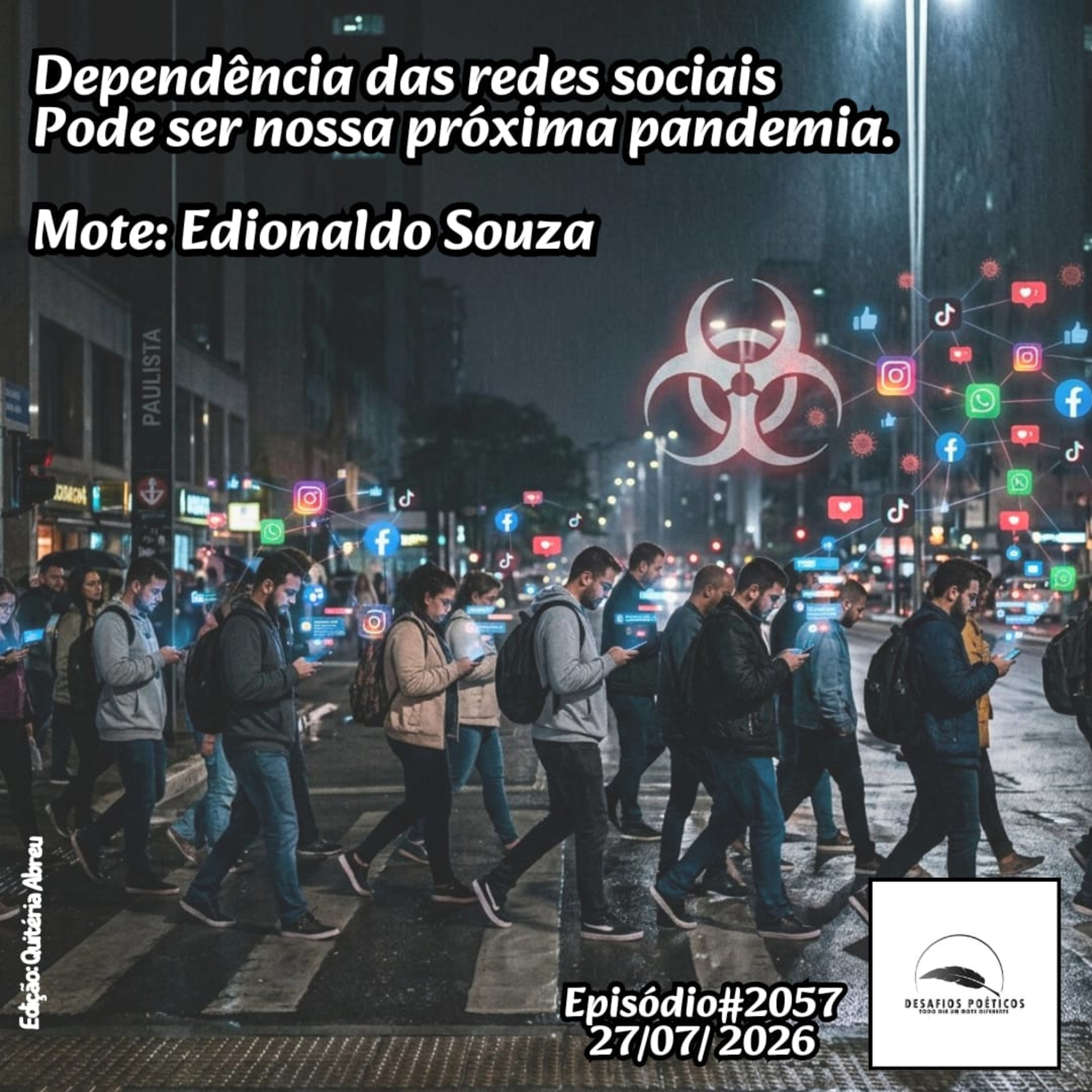 Dependência das redes sociais, pode ser nossa próxima pandemia. Mote: Edionaldo Souza. #2057 episode artwork