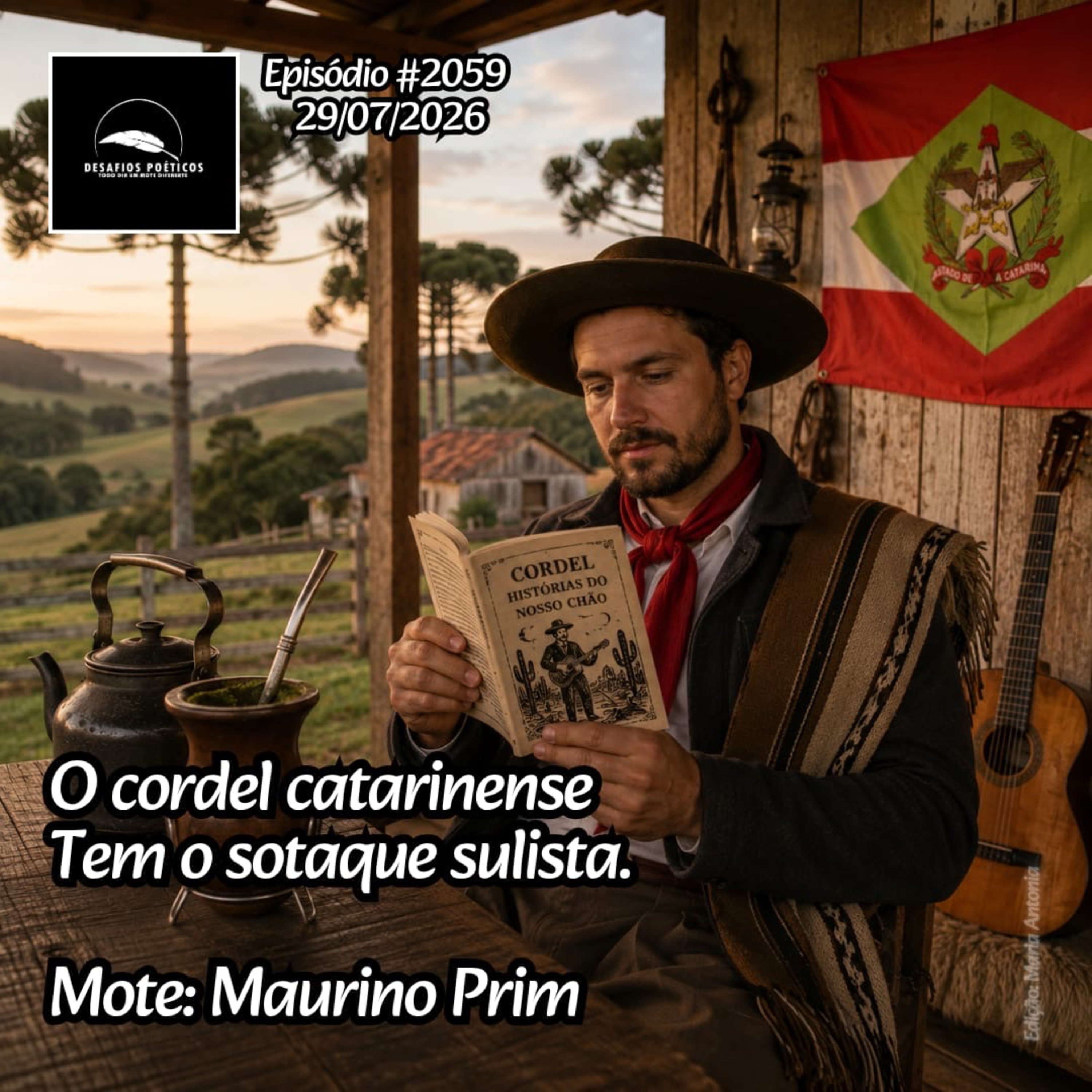 O cordel catarinense, tem o sotaque sulista. Mote: Maurino Prim. #2059 episode artwork