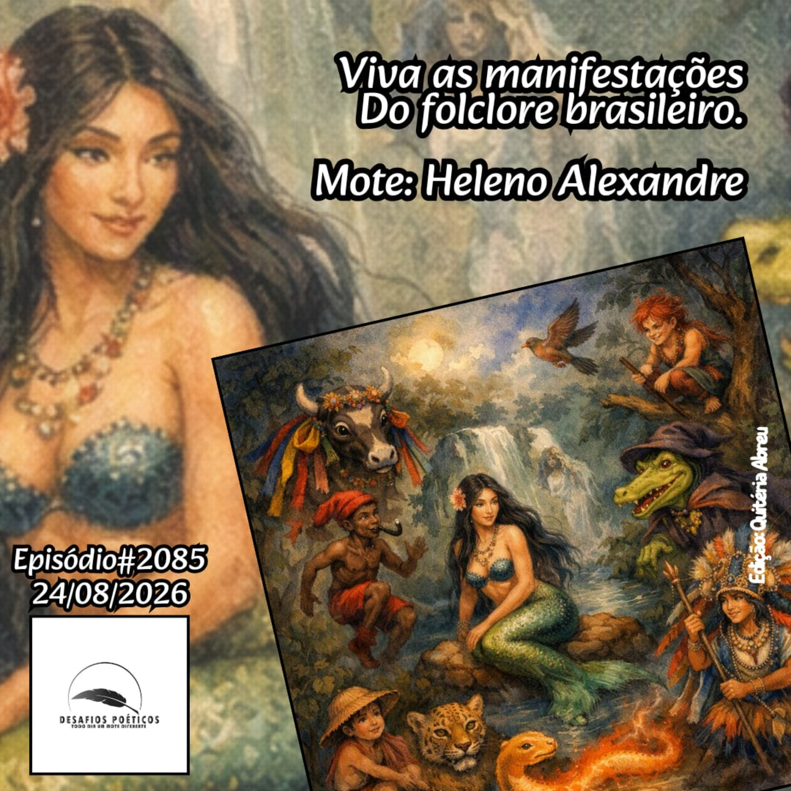 Viva as manifestações, do folclore brasileiro. Mote: Heleno Alexandre. # 2085 episode artwork