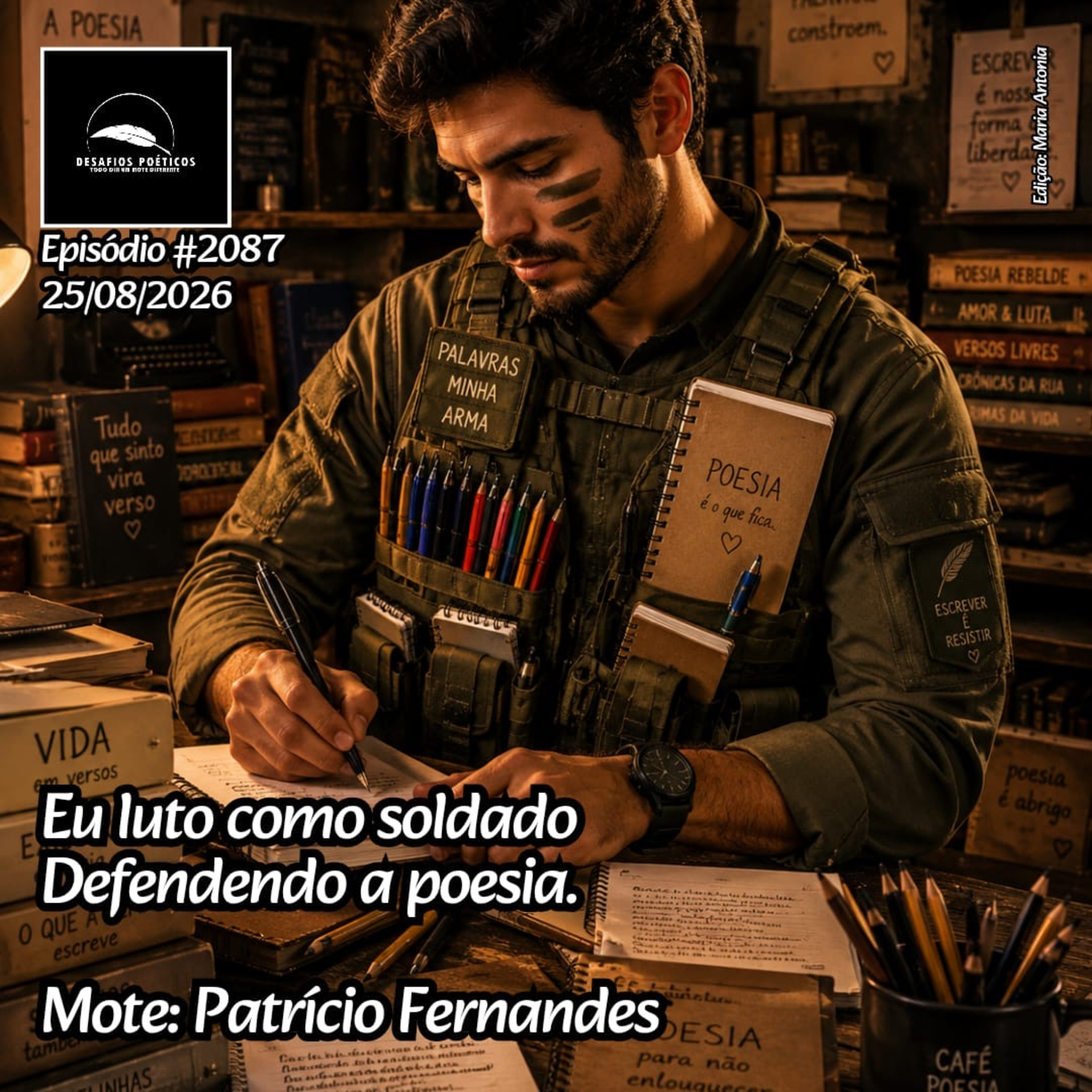 Eu luto como soldado, defendendo a poesia. Mote: Patrício Fernandes. #2087 episode artwork