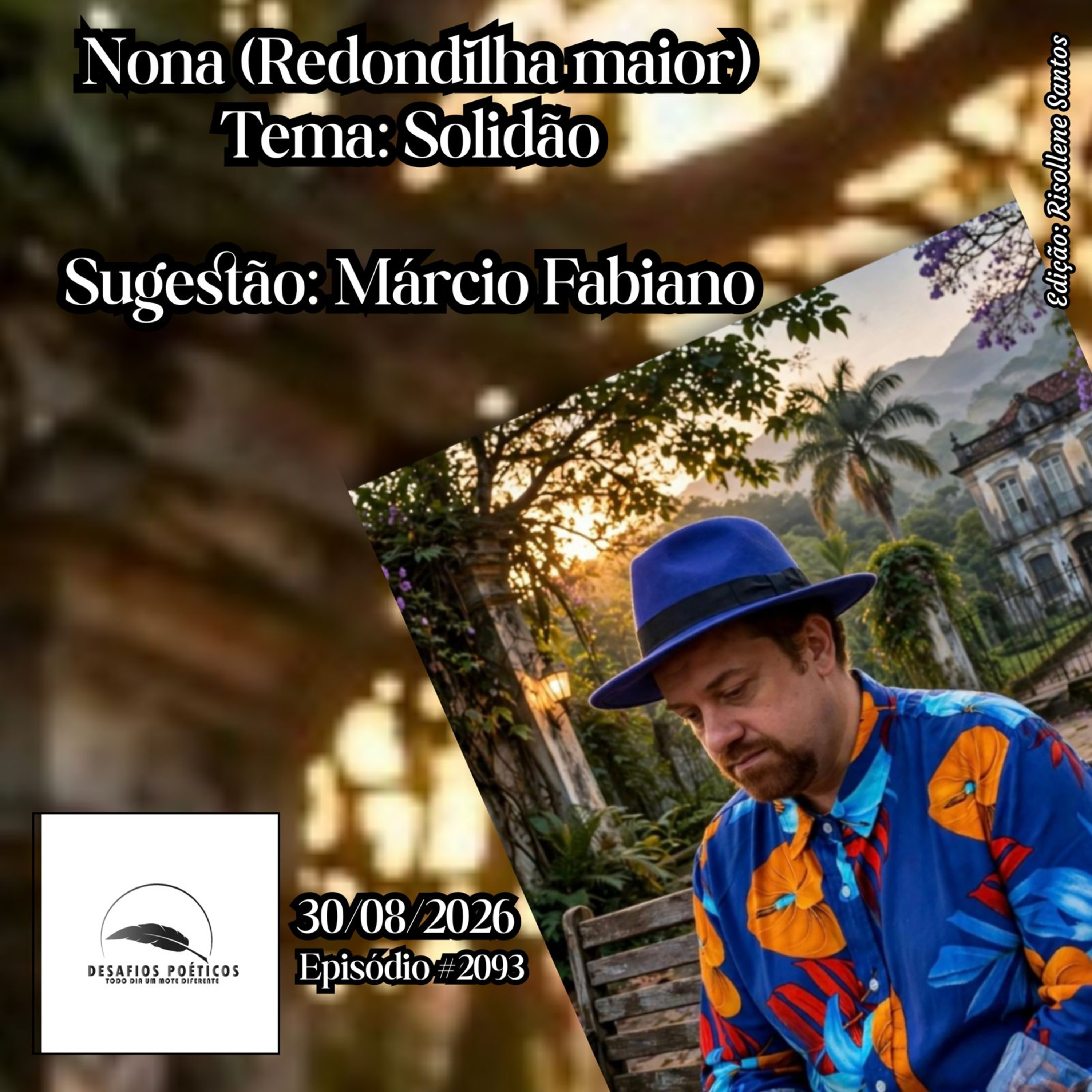 Nona em Redondilha Maior - Tema: Solidão. Sugestão: Márcio Fabiano. #2093 episode artwork