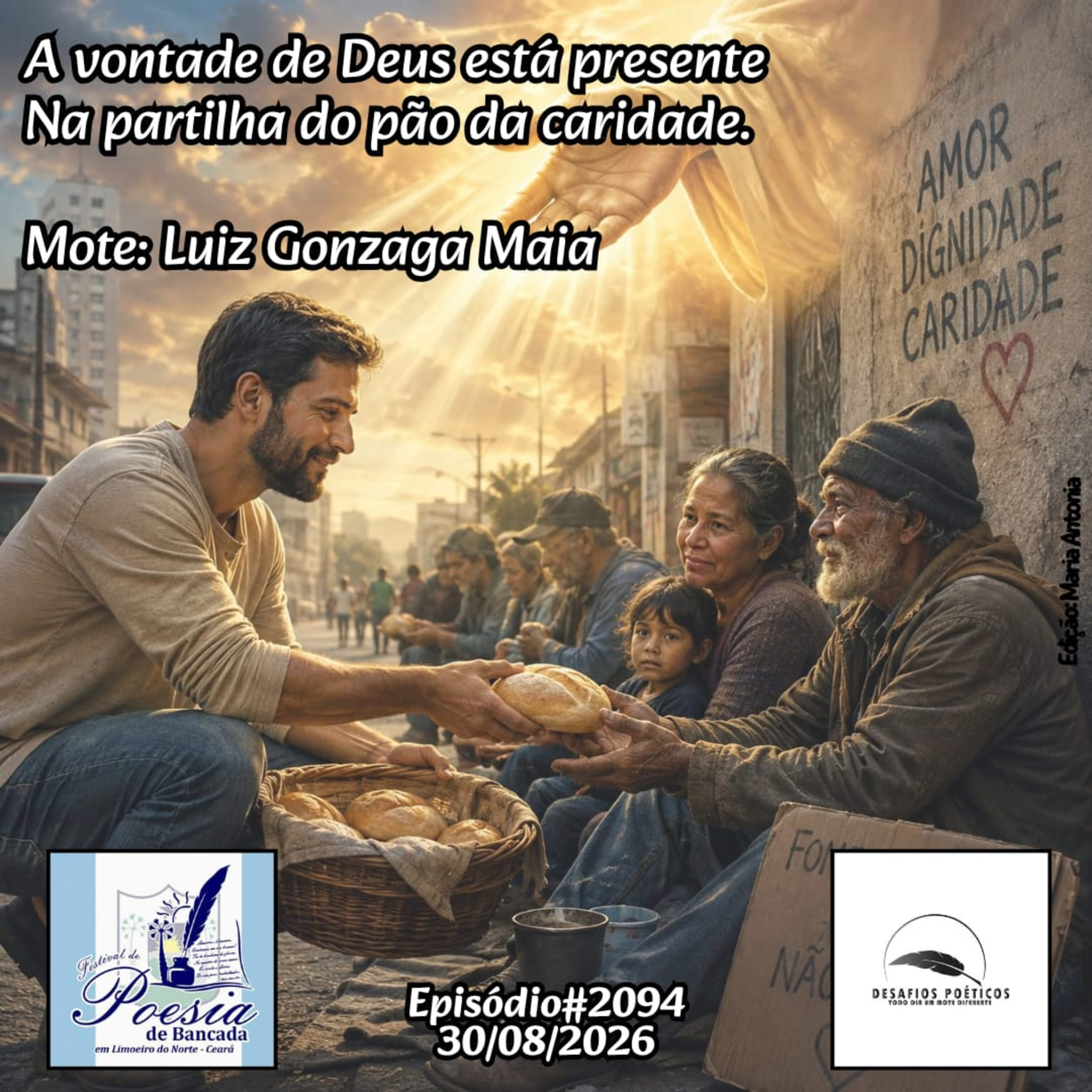 A vontade de Deus está presente, na partilha do pão da caridade. Mote: Luiz Gonzaga Maia. #2094 episode artwork