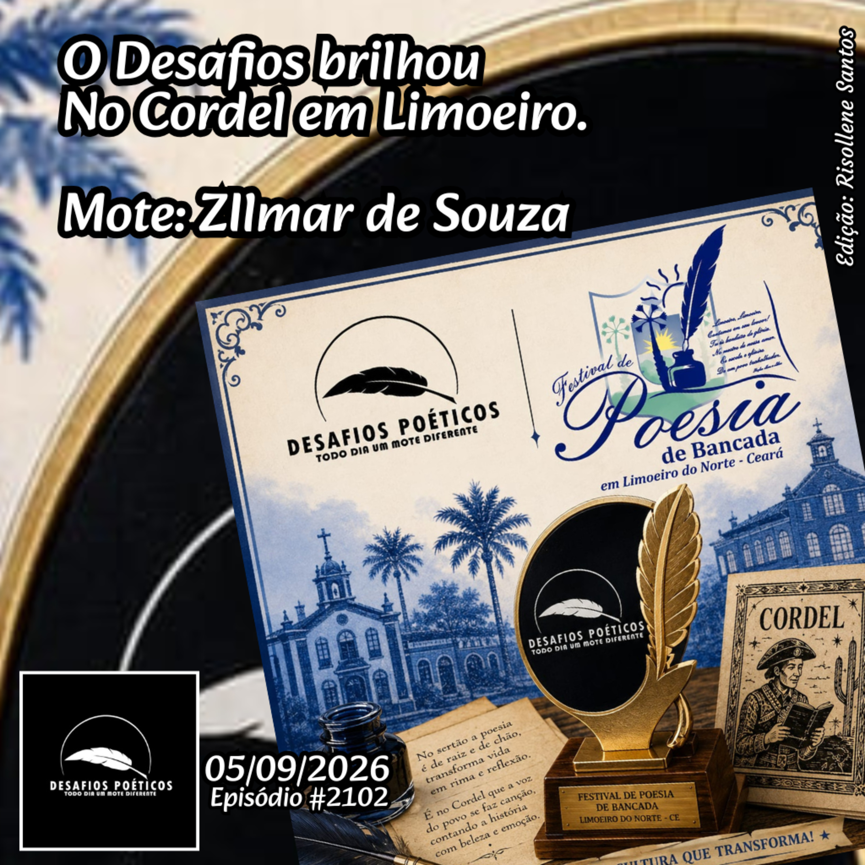 O Desafios brilhou, No Cordel em Limoeiro. Mote: Zilmar de Souza. #2102 episode artwork