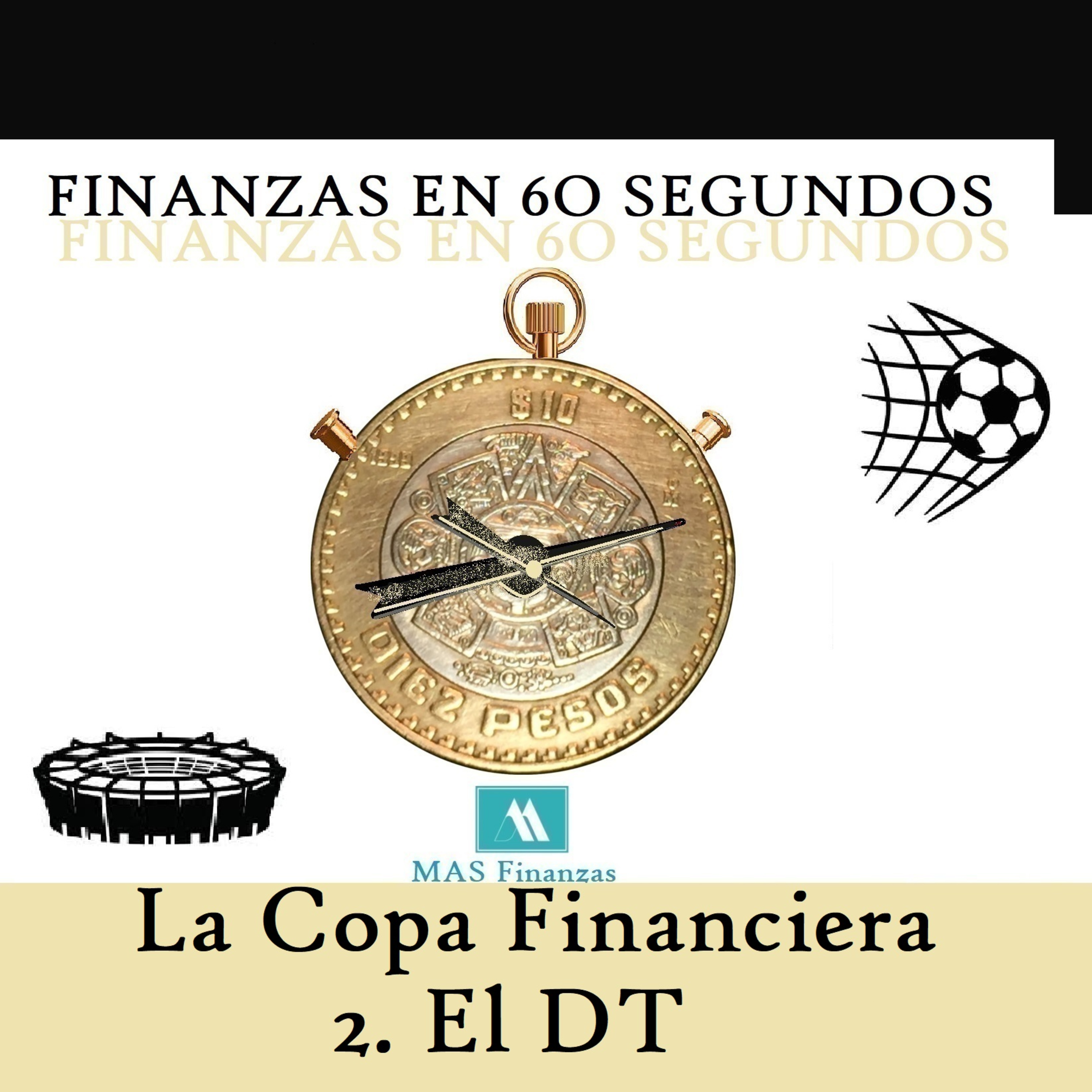 La Copa Financiera. 2 El DT episode artwork