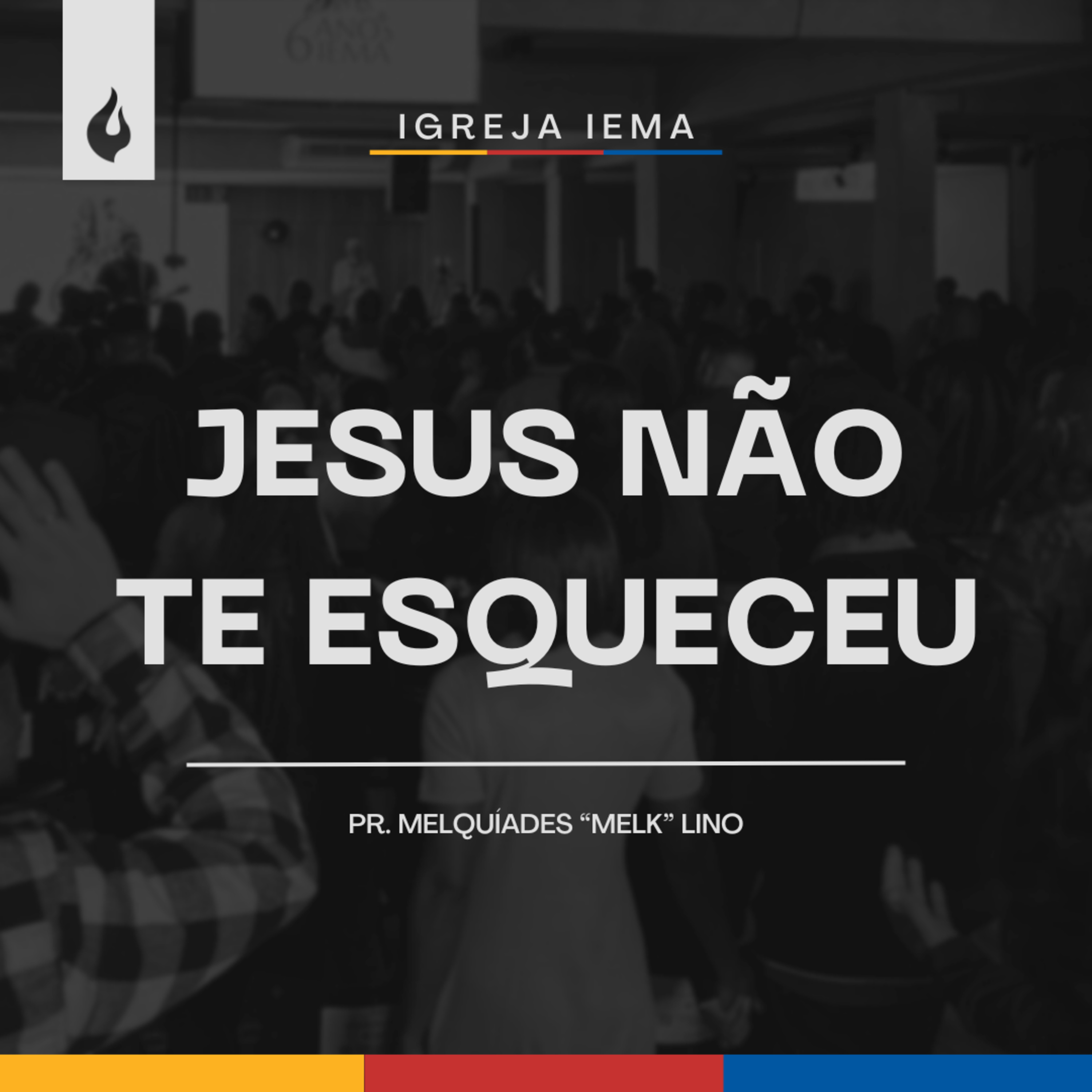 JESUS NÃO TE ESQUECEU | MELK LINO