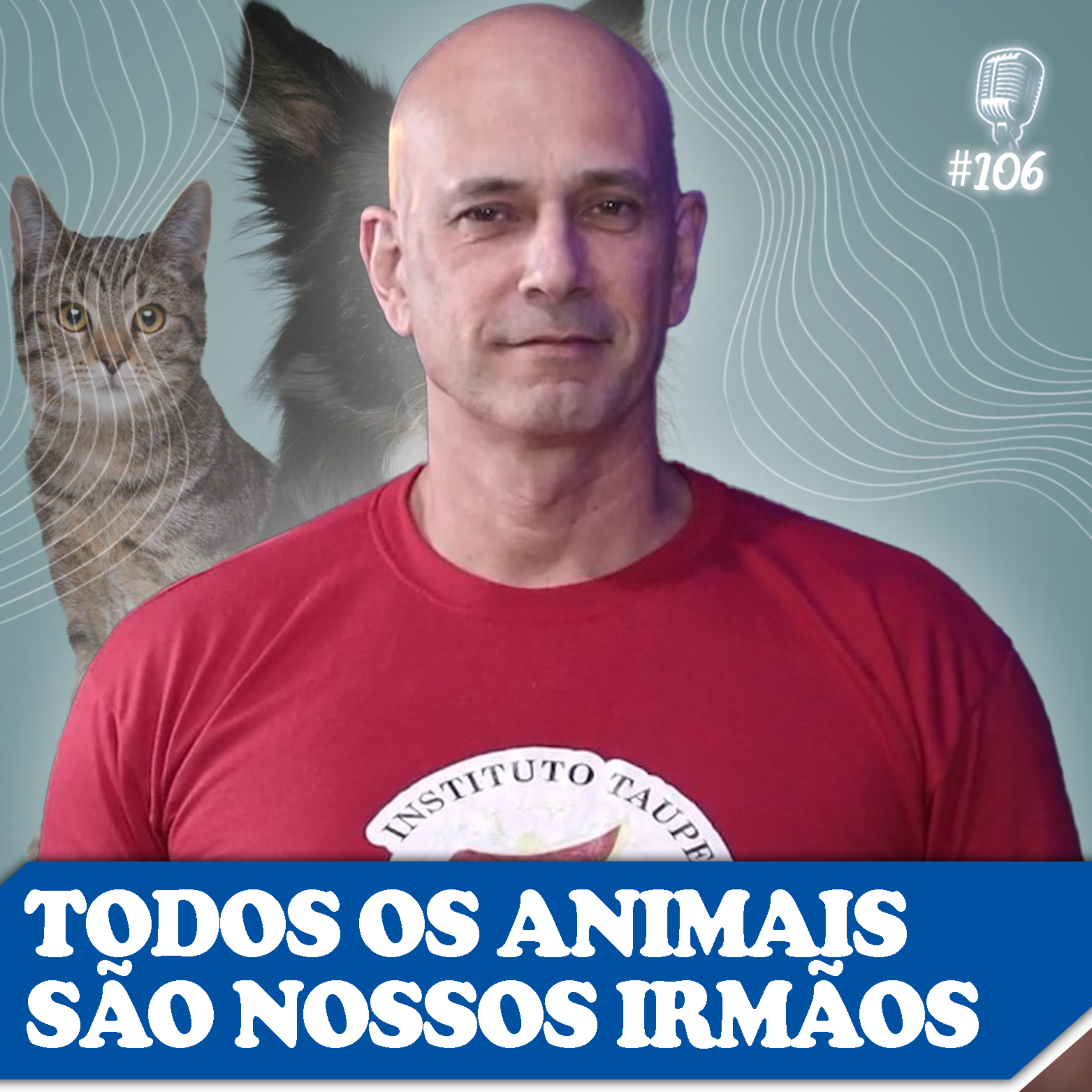 TODOS OS ANIMAIS SÃO NOSSOS IRMÃOS - Wilson Trindade - Recomeçar Podcast #106