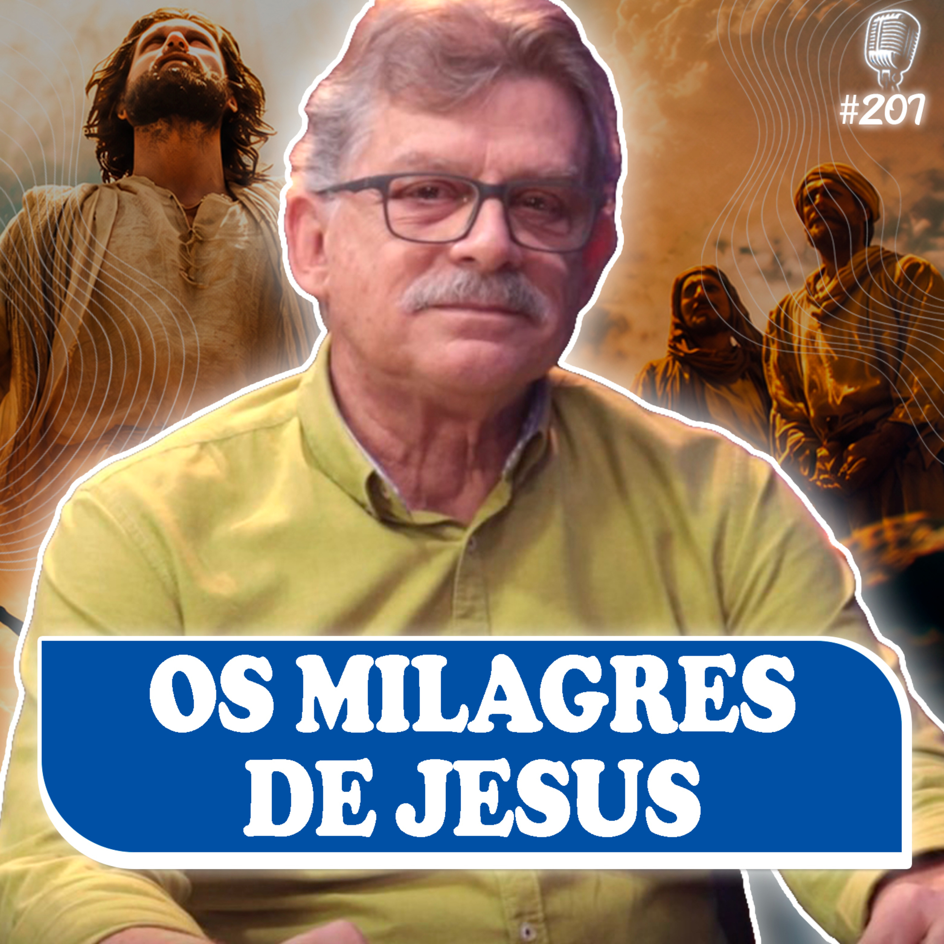 OS MILAGRES DE JESUS - Antônio Carlos - Recomeçar Podcast #207