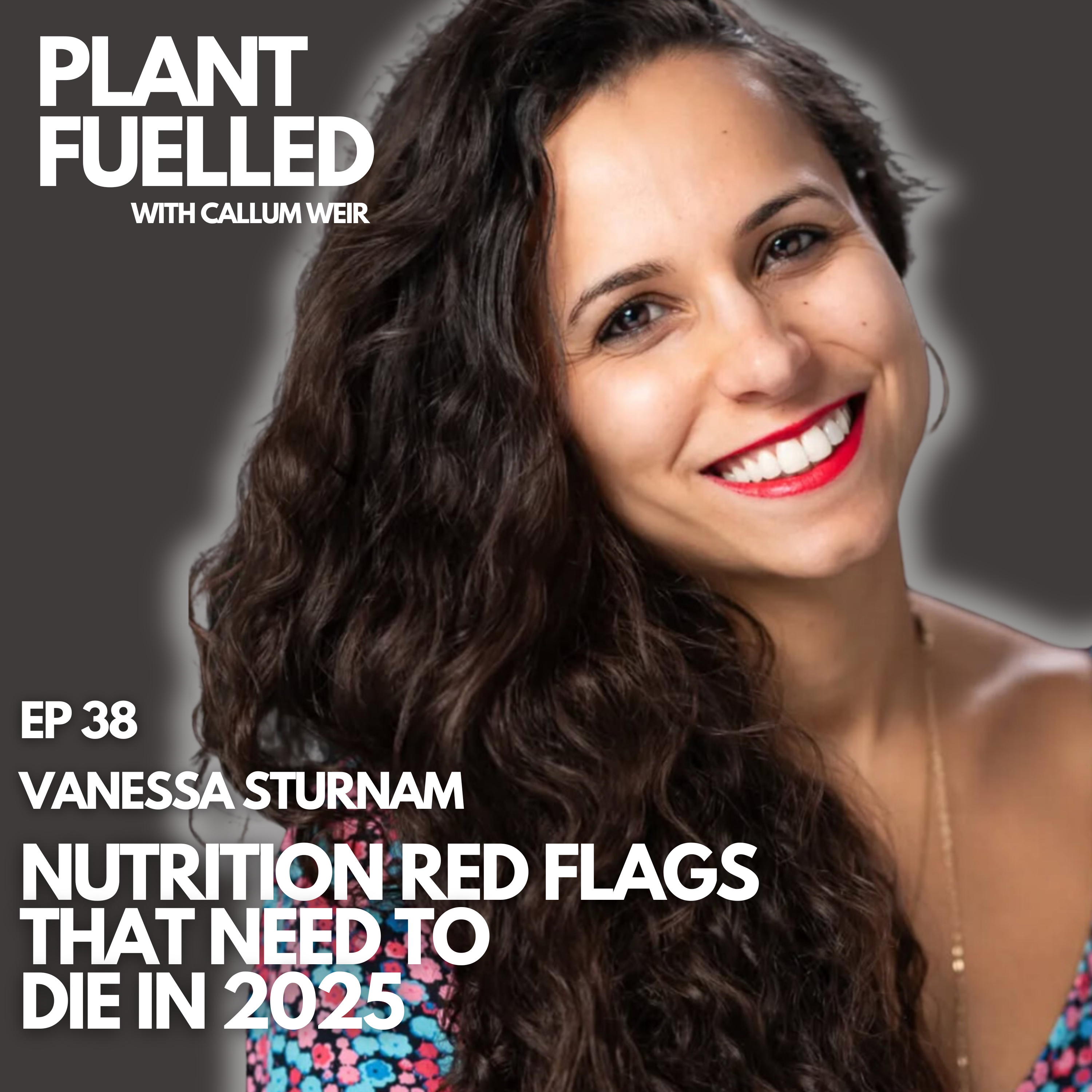 2025 Nutrition Scams You Can’t Afford to Ignore With Callum Weir & Vanessa Sturman