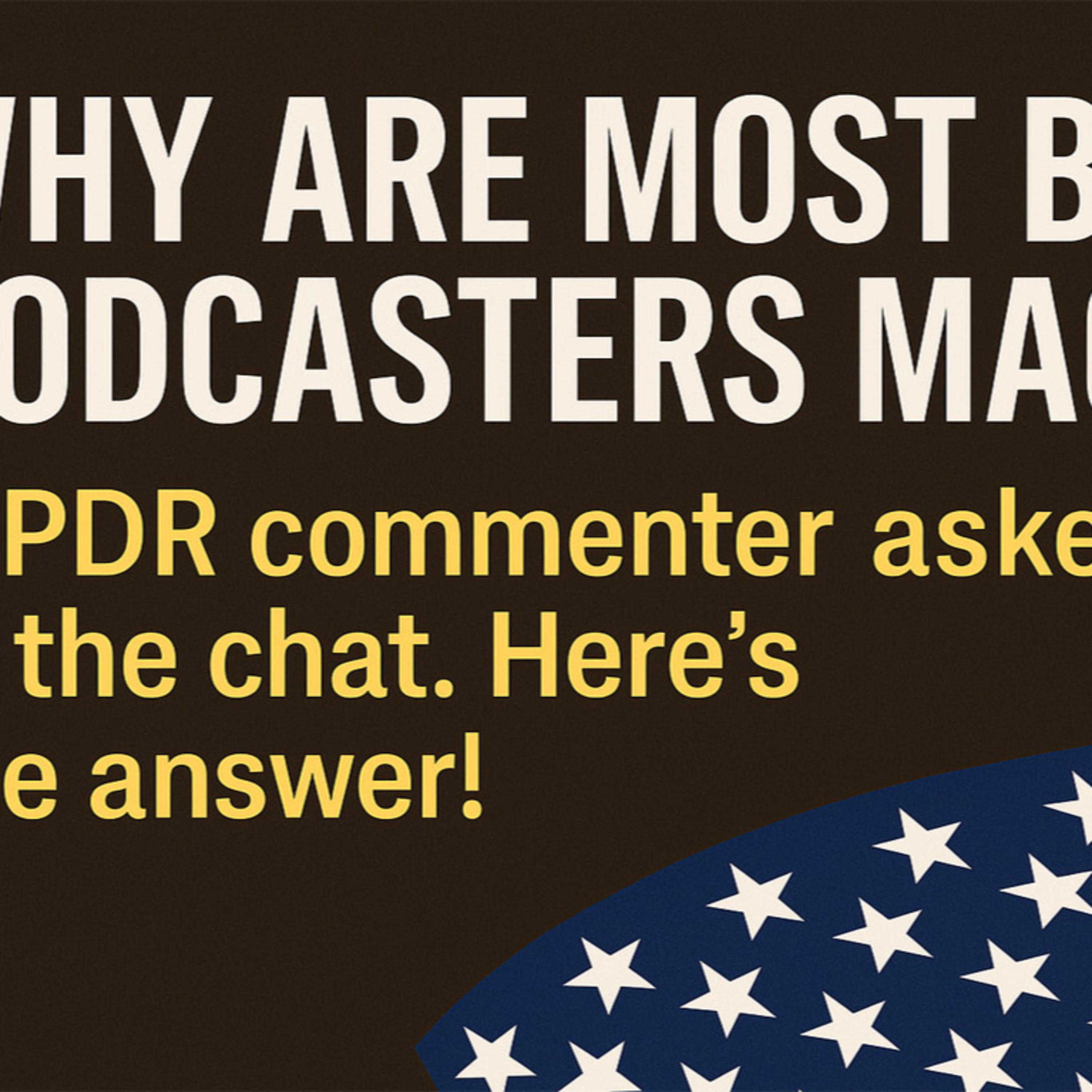 Why are most black podcasters, MAGA? A PDR commenter asked in the chat. Here's the answer!