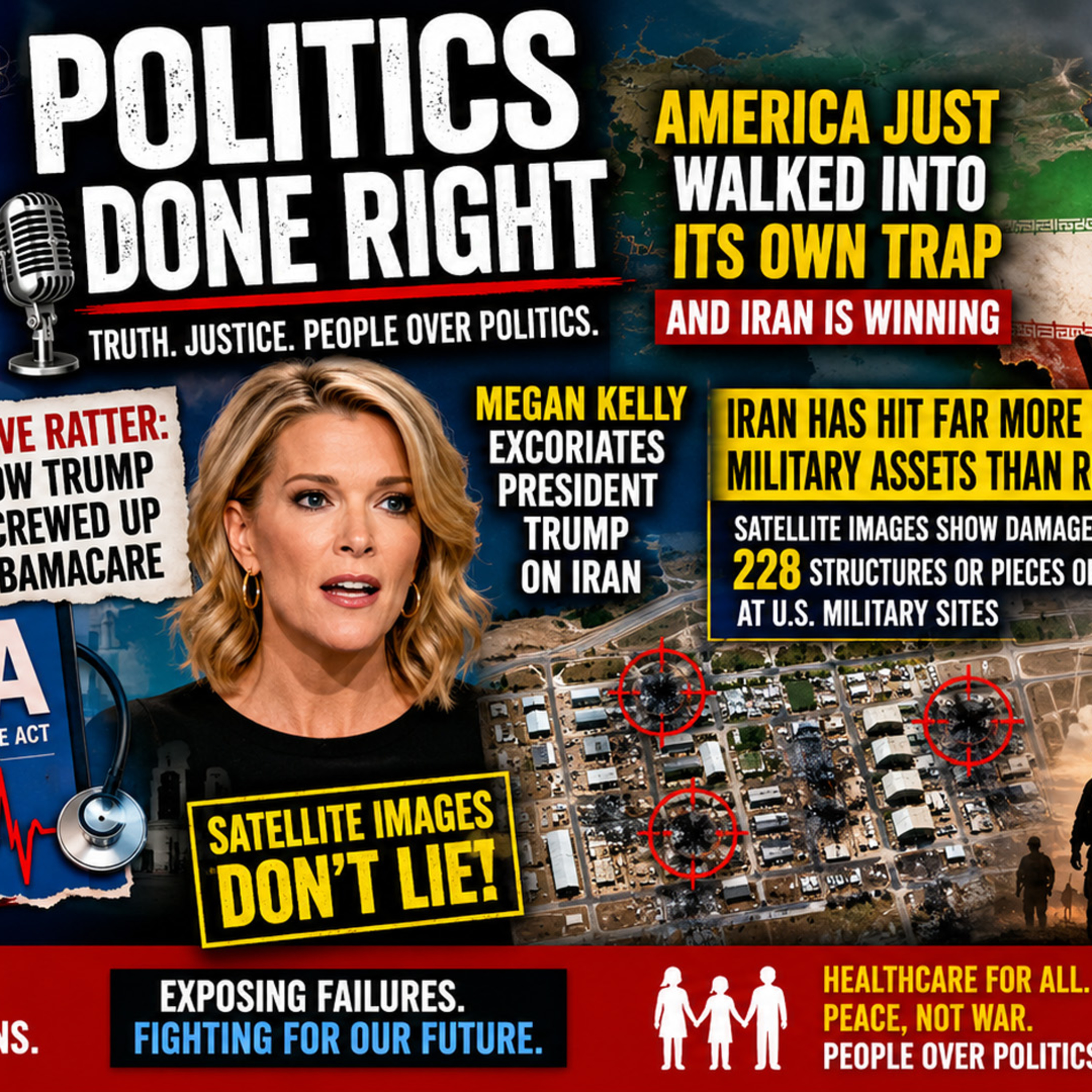 Trump’s Iran Disaster, Hidden Base Damage & Obamacare Sabotage Rock Politics Done Right