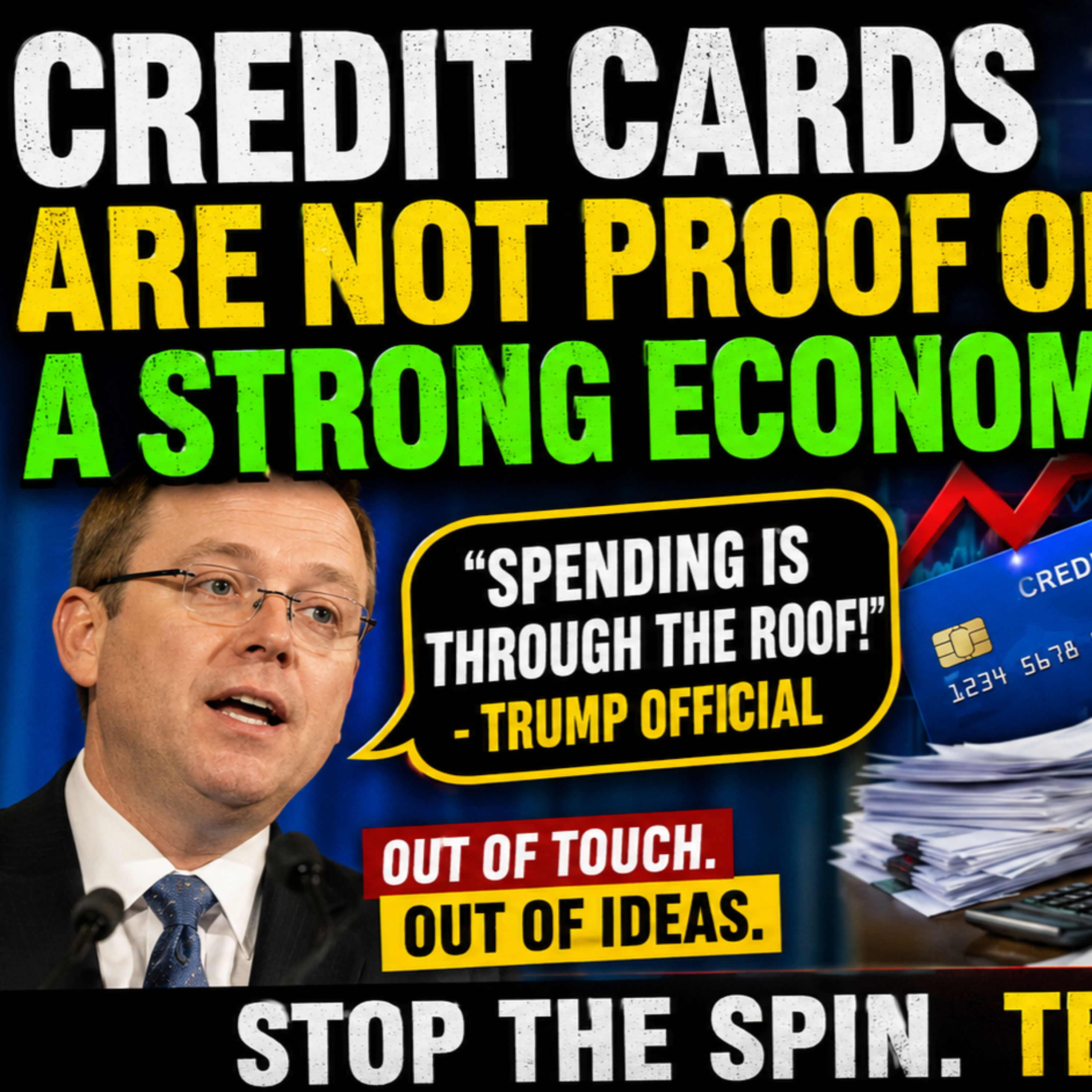 Trump’s Economy Scam: Officials Celebrate Credit Card Debt While Families Struggle