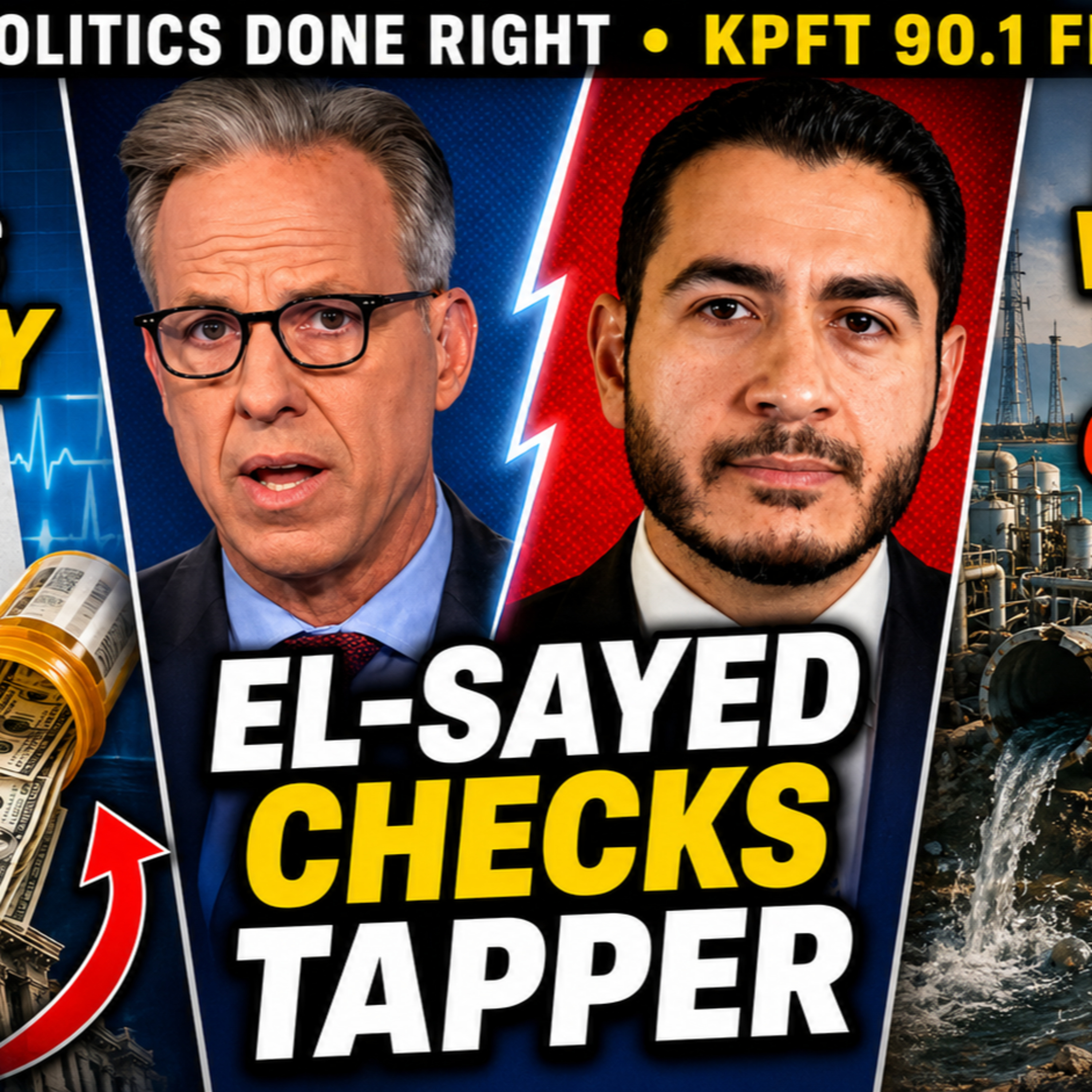 Medicare for All, El-Sayed Checks Tapper, and America’s Water War Crime in Iran