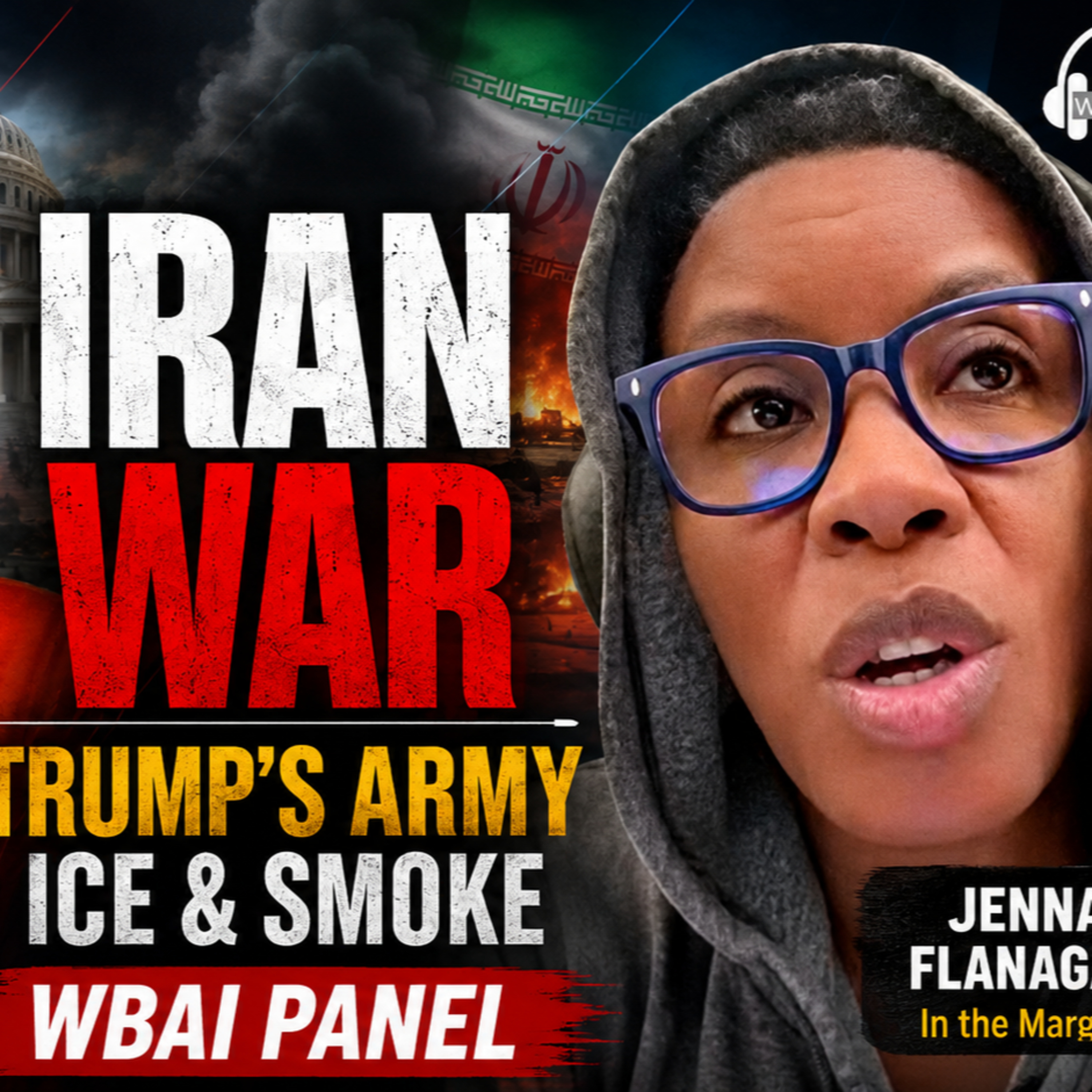 Jenna Flanagan WBAI Panel: From Iran to ICE: Trump Escalates War Abroad & Authoritarianism at Home