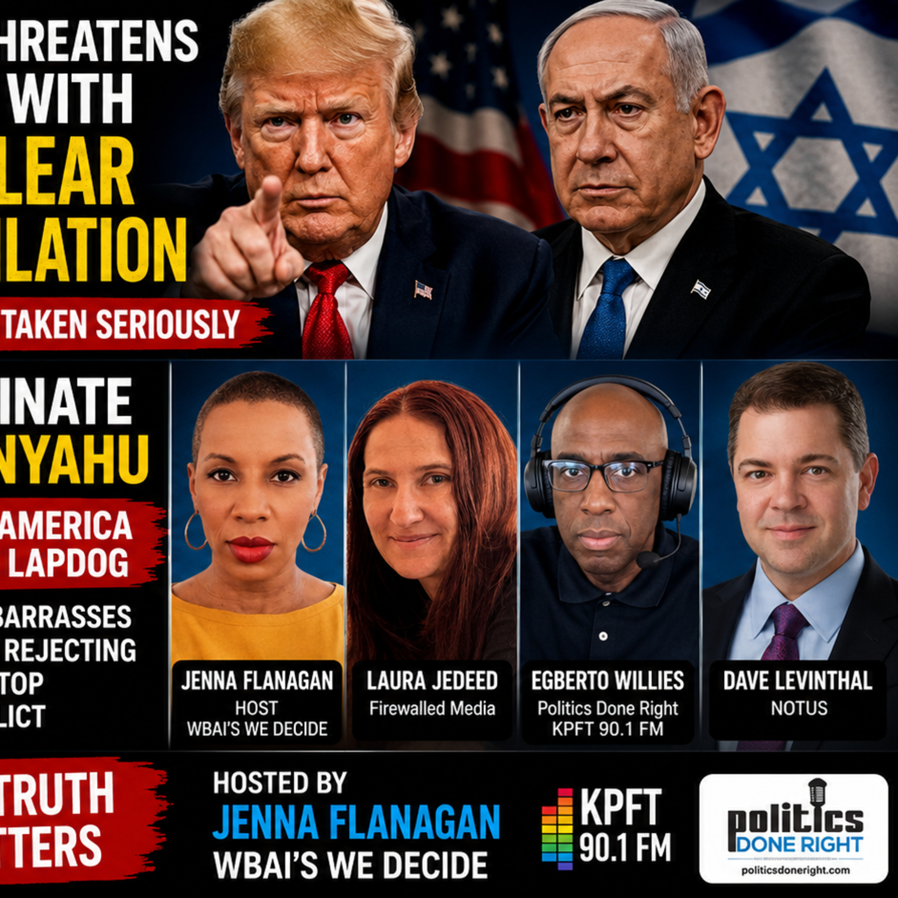 Jenna Flanagan WBAI Panel: Trump Threatens Iran as Netanyahu Defies Him and Progressives Surge