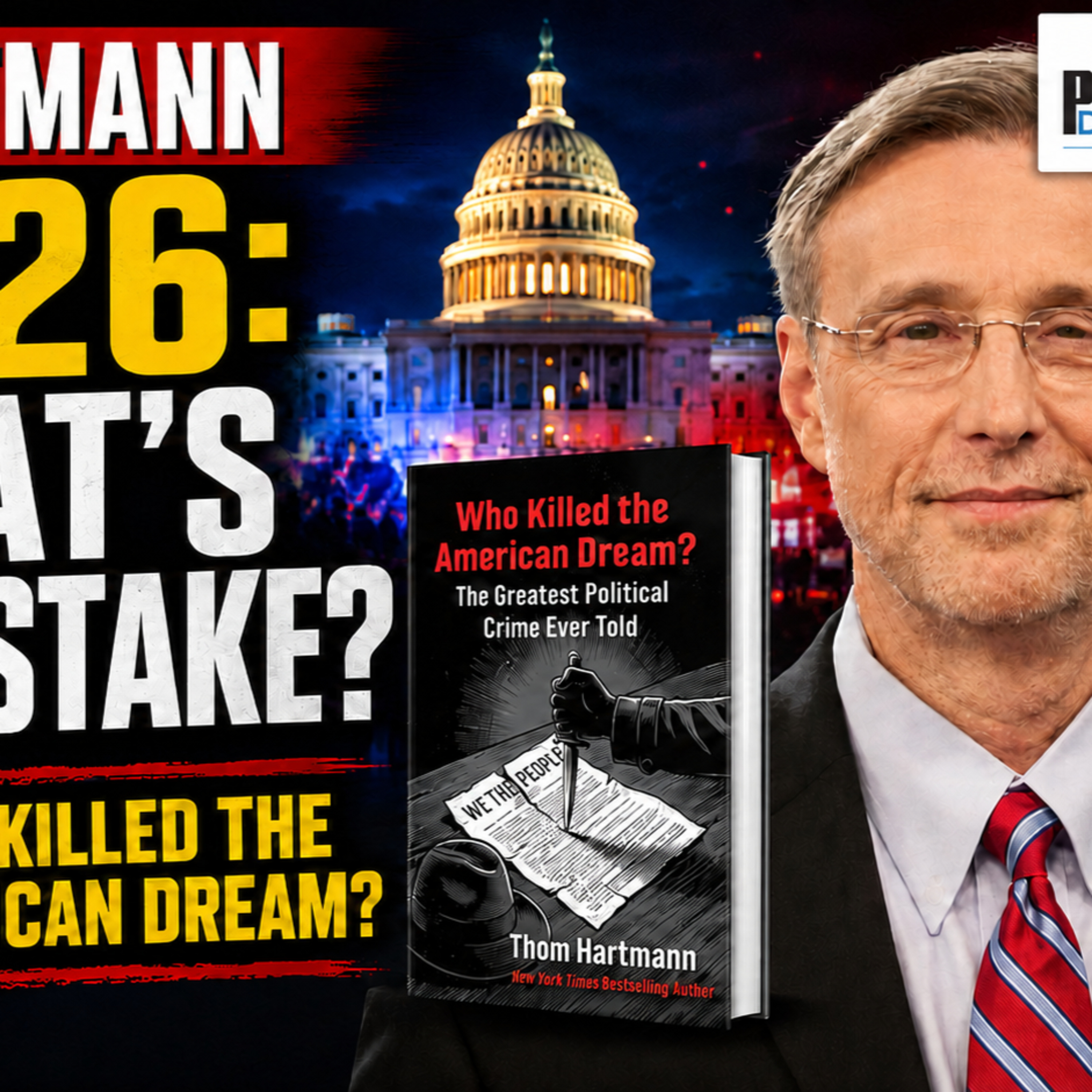 Thom Hartmann: Who Killed the American Dream—and What the 2026 Midterms Can Save