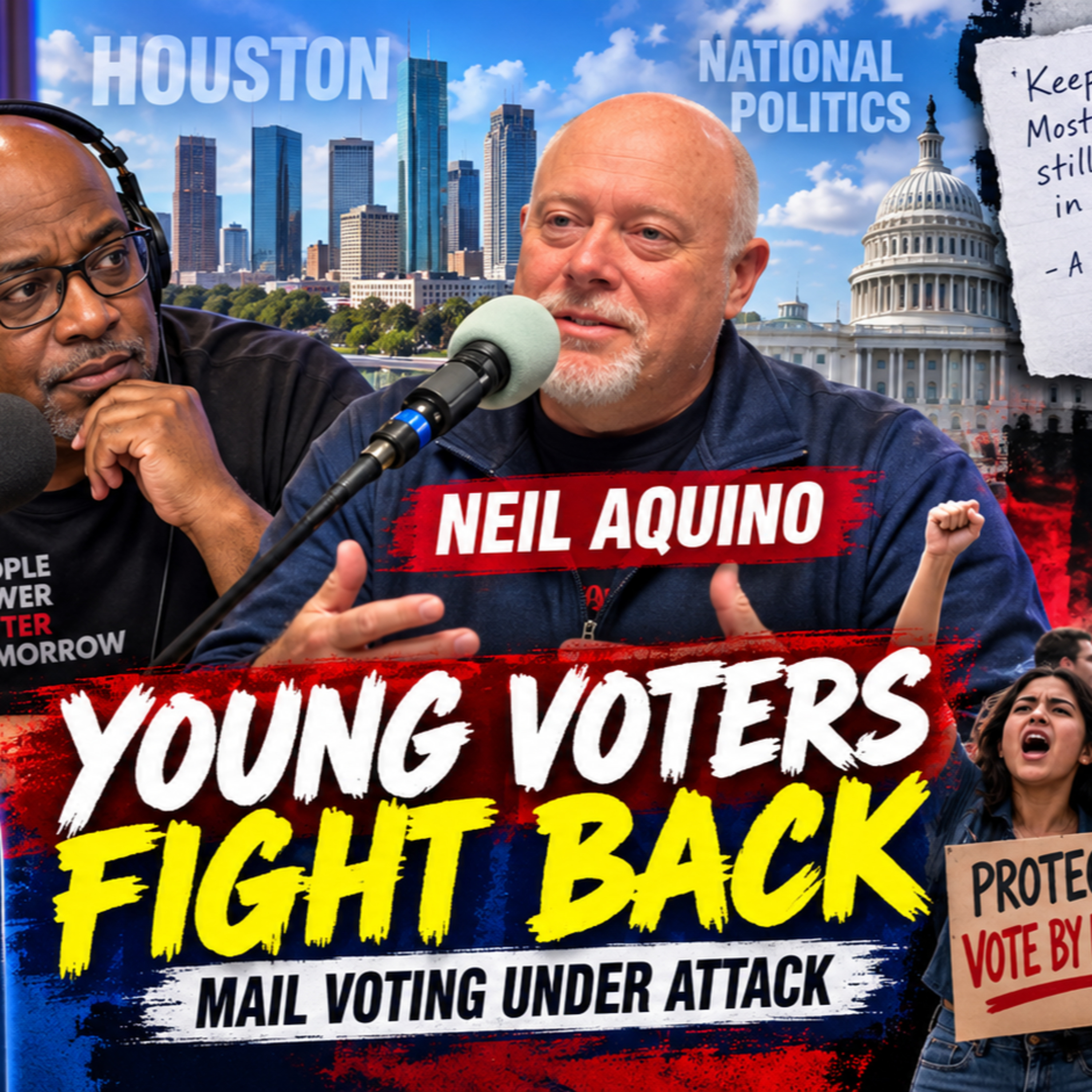 Neil Aquino on Houston, Mark Kelly on Young Voters, and Trump’s Mail-Ballot Attack