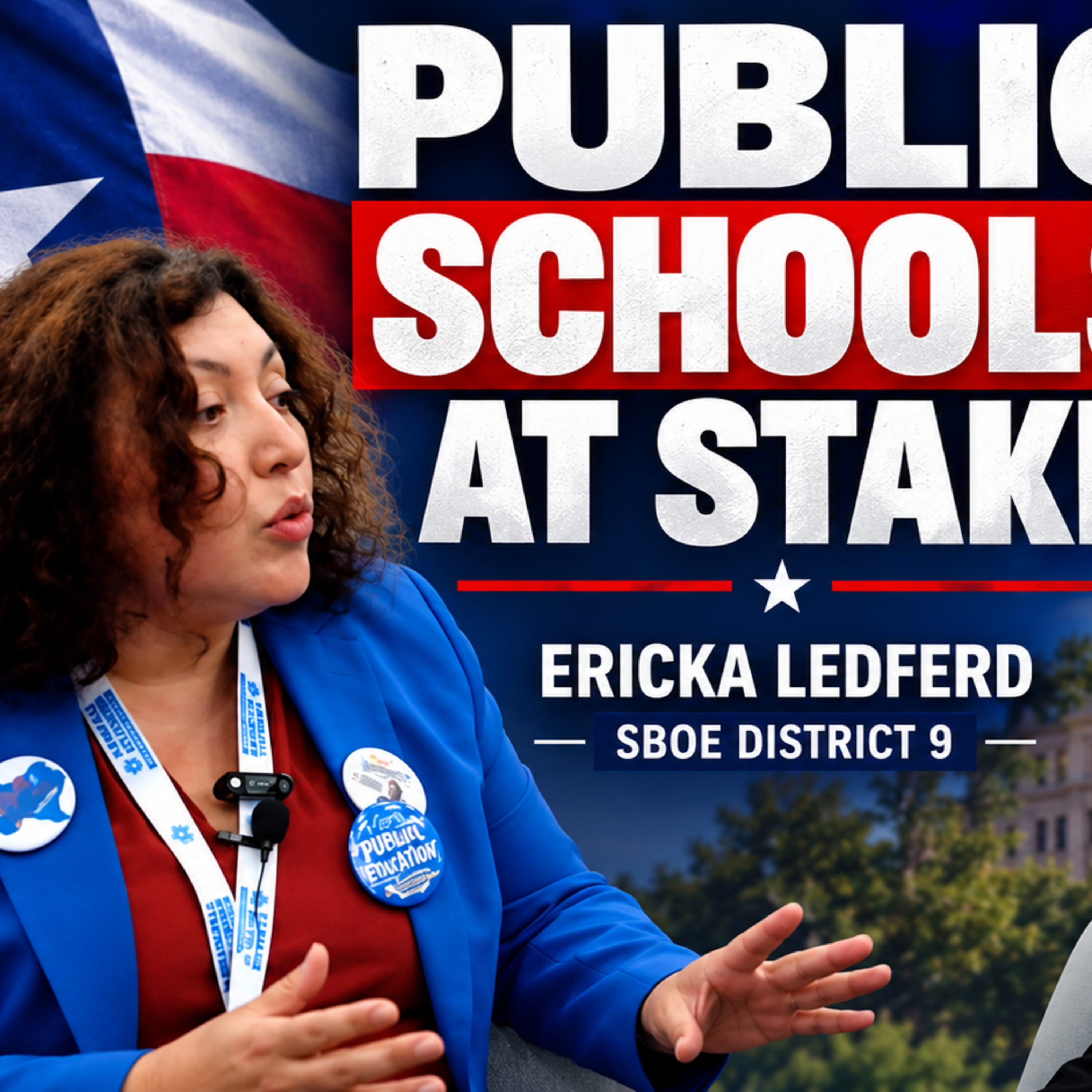 Ericka Ledferd on Texas Public Schools, Vouchers, AI and the SBOE District 9 Race