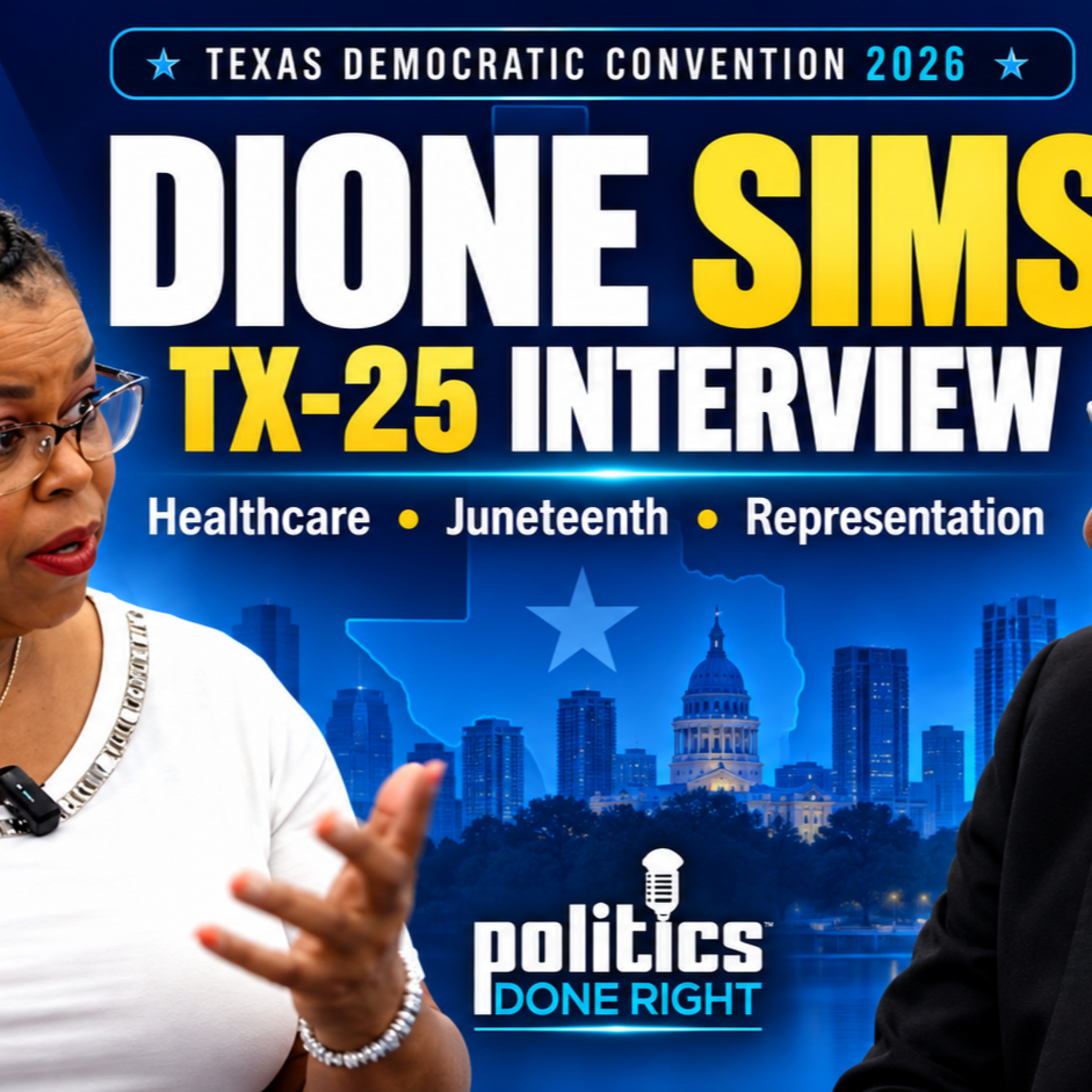 Dione Sims Interview: Texas Redistricting, Rural Healthcare and Congressional District 25