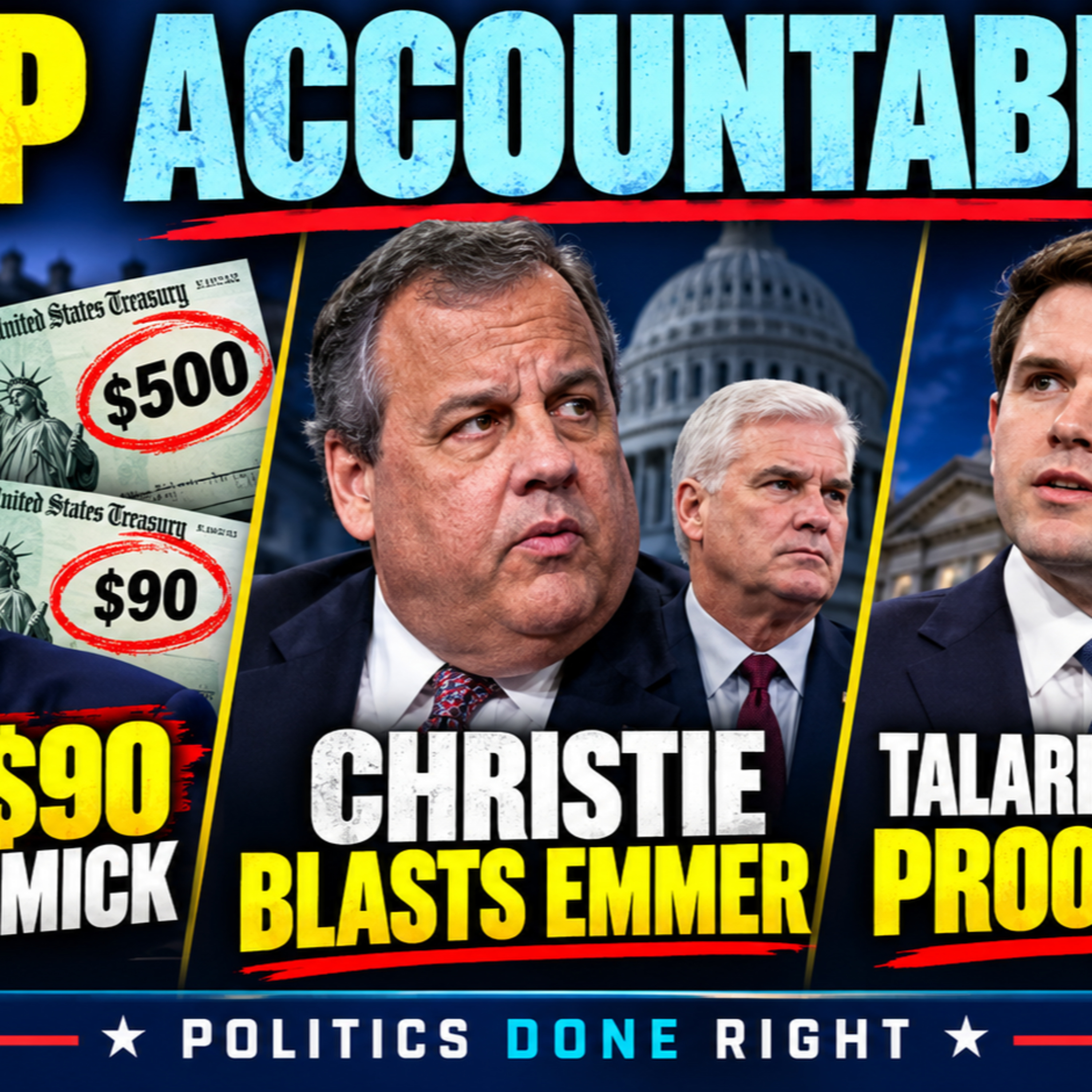 Trump’s $500 & $90 Check Gimmick; Christie Blasts Emmer; Talarico Demands Paxton’s Debate Answers episode artwork