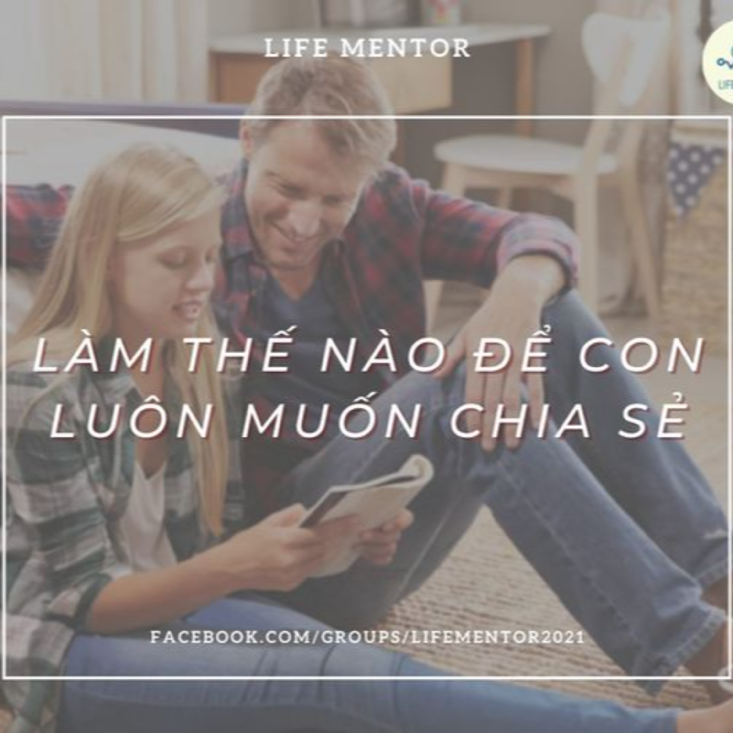 Life Mentor - Cha Mẹ Dẫn Lối