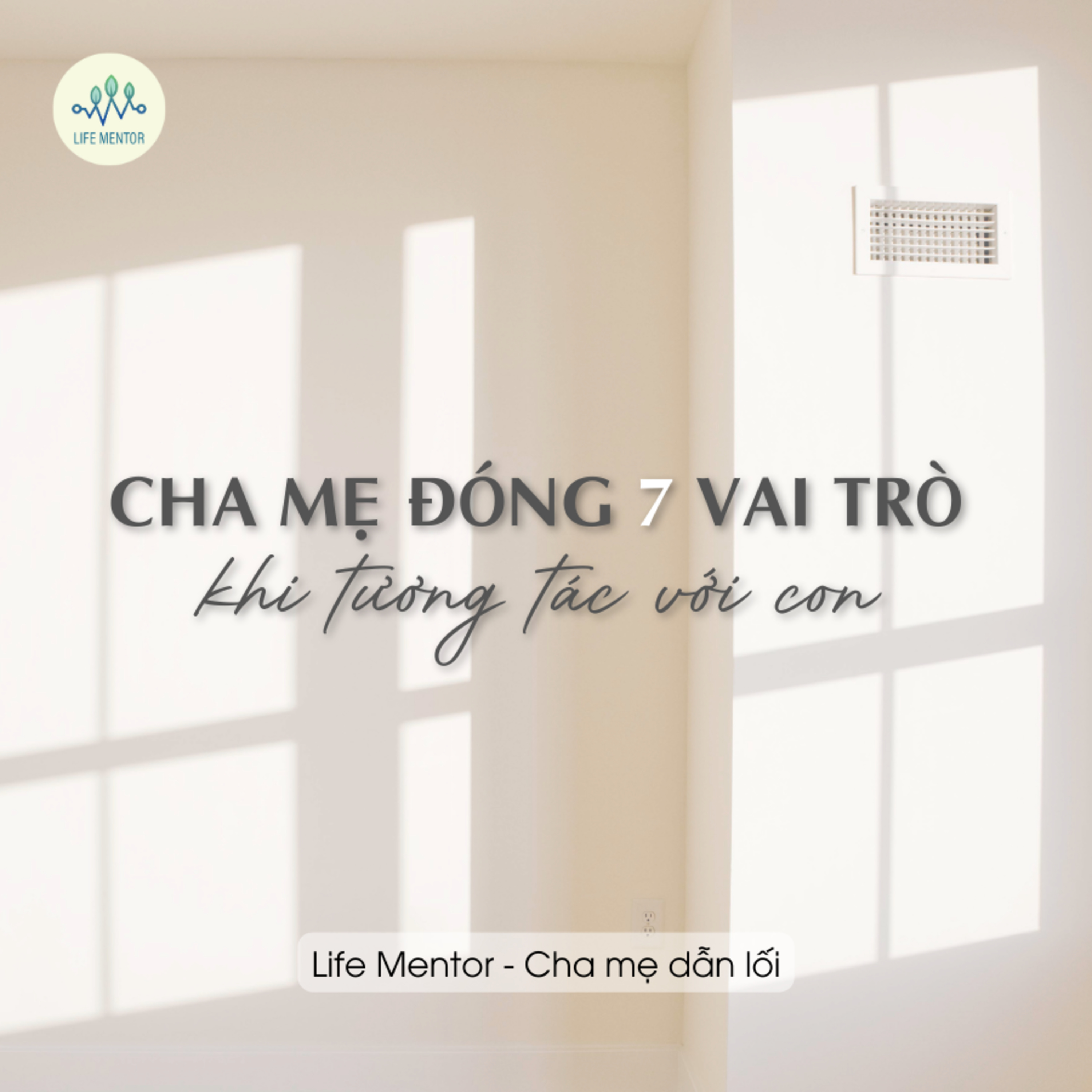 Life Mentor - Cha Mẹ Dẫn Lối