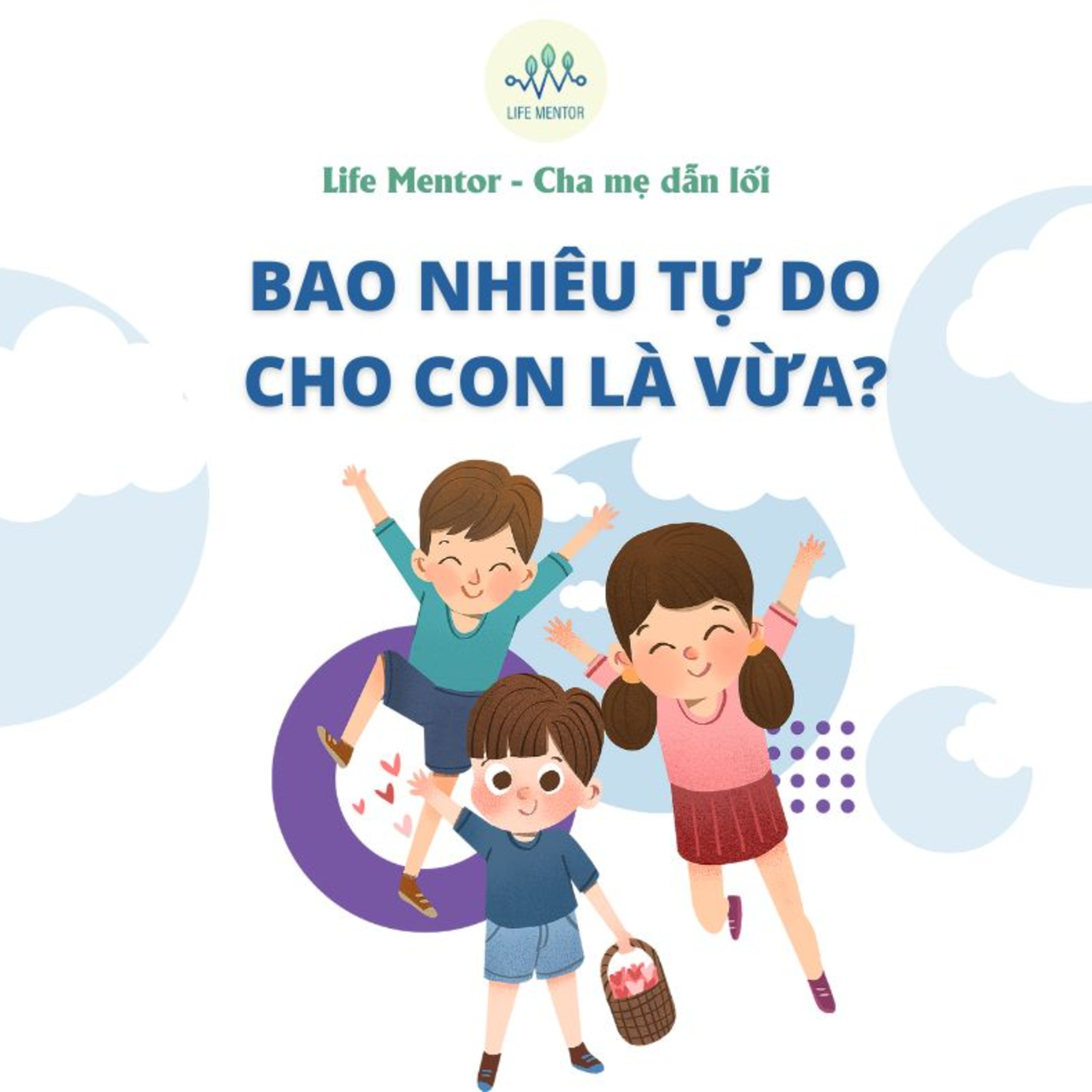 142. BAO NHIÊU TỰ DO CHO CON LÀ VỪA?