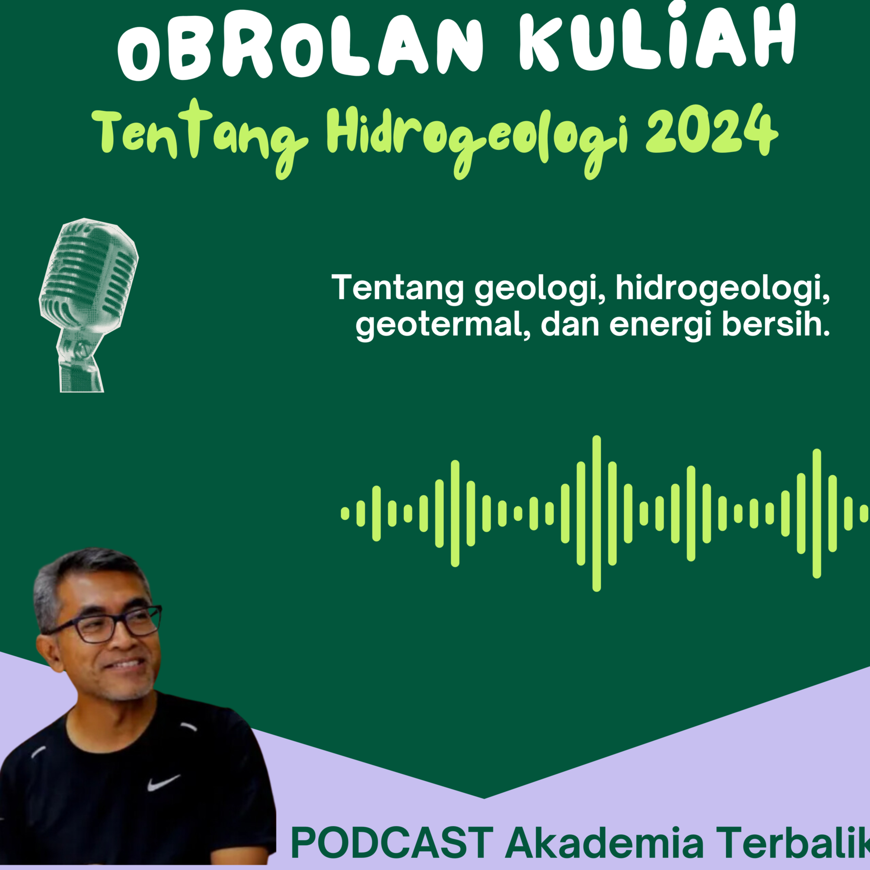 S6 EP4 TENTANG GEOLOGI, HIDROGEOLOGI, GEOTERMAL, DAN ENERGI BERSIH episode artwork