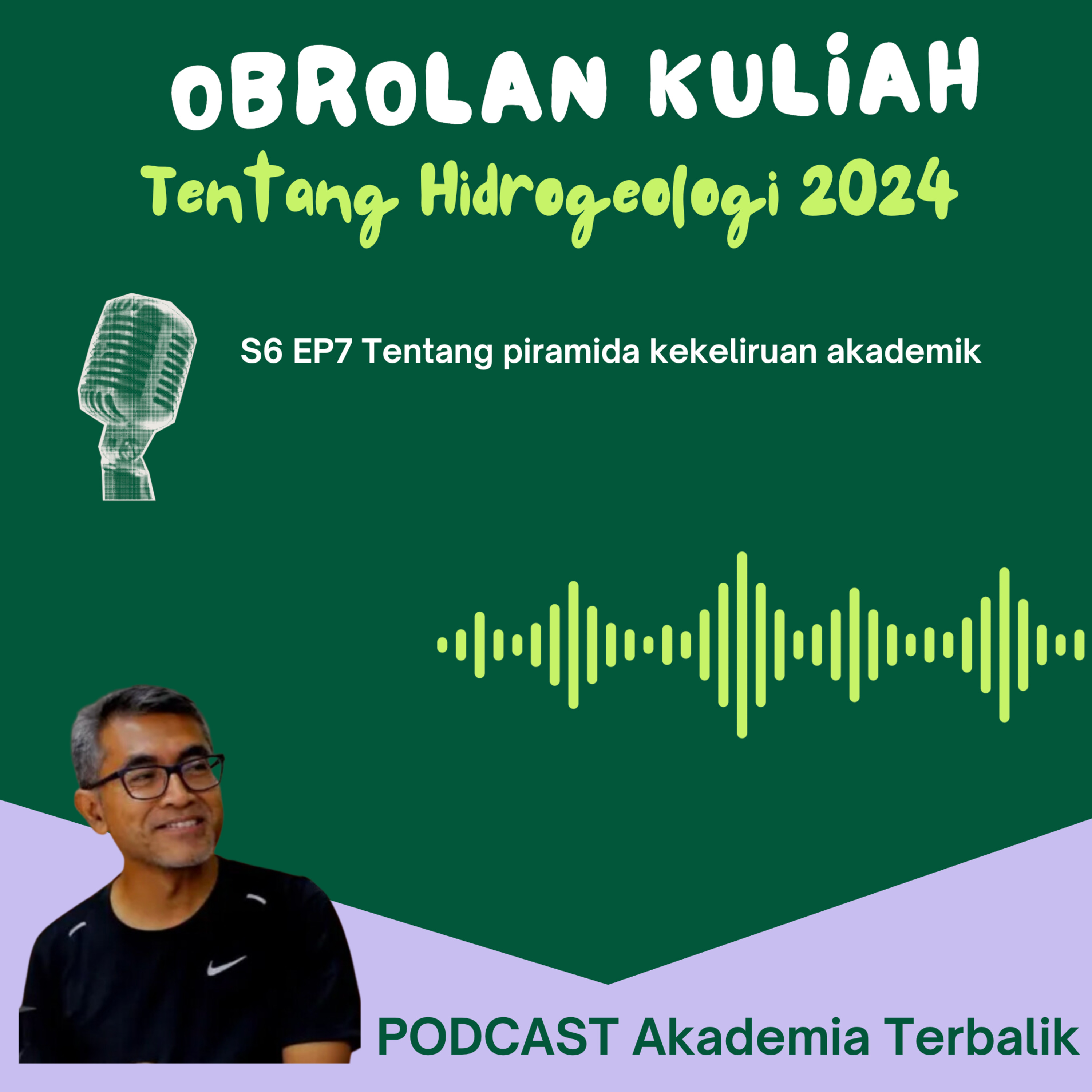 S6 EP7 TENTANG PIRAMIDA KEKELIRUAN AKADEMIK episode artwork